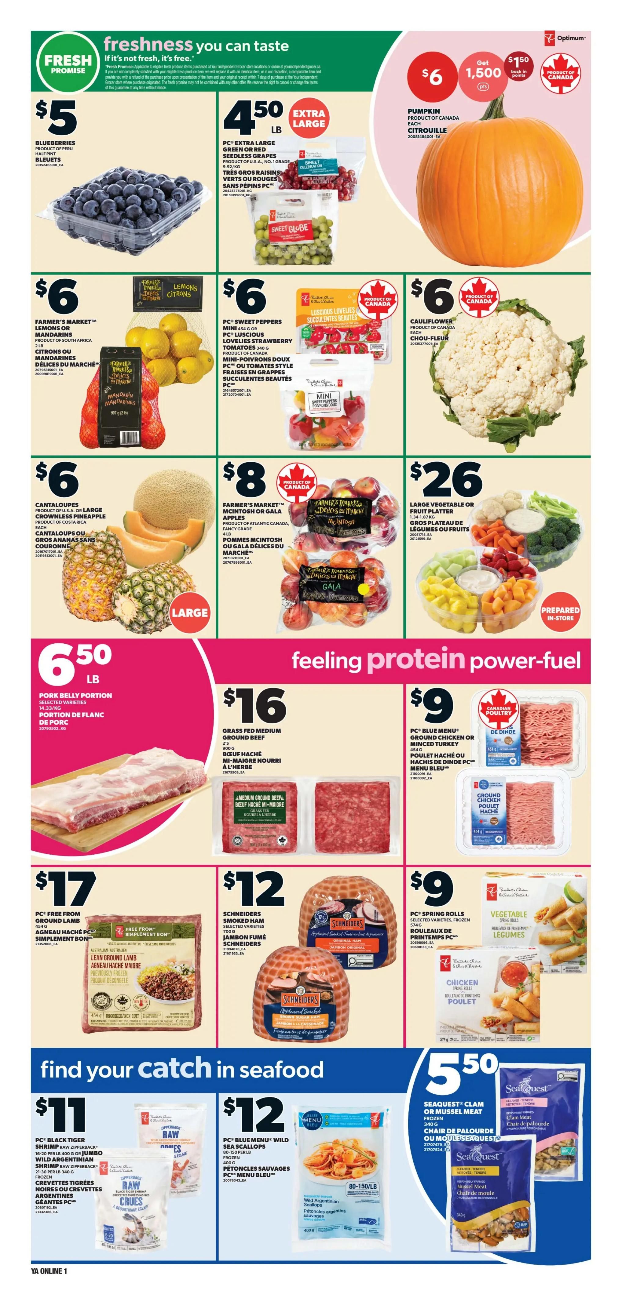 Independent flyer page 3 features fresh produce and protein deals. Get blueberries for $5, extra large green or red seedless grapes for $4.50/lb, and mini sweet peppers or strawberries for $6. Farmer's Market lemons or mandarins are $6, cantaloupes are $6, and cauliflower is $6 each. Farmer's Market McIntosh or Gala apples are $8. A large vegetable or fruit platter prepared in-store is $26. Pork belly portion is $6.50/lb. Feeling protein power-fuel deals include Grass Fed medium ground beef for $16, PC Blue Menu ground chicken or minced turkey for $9, and PC Free From ground lamb for $17. Also find Schneiders smoked ham for $12, PC spring rolls for $9, and chicken spring rolls for $9. In seafood, find PC Black Tiger shrimp for $11 and PC Blue Menu wild sea scallops for $12. Seaquest clam or mussel meat is $5.50.