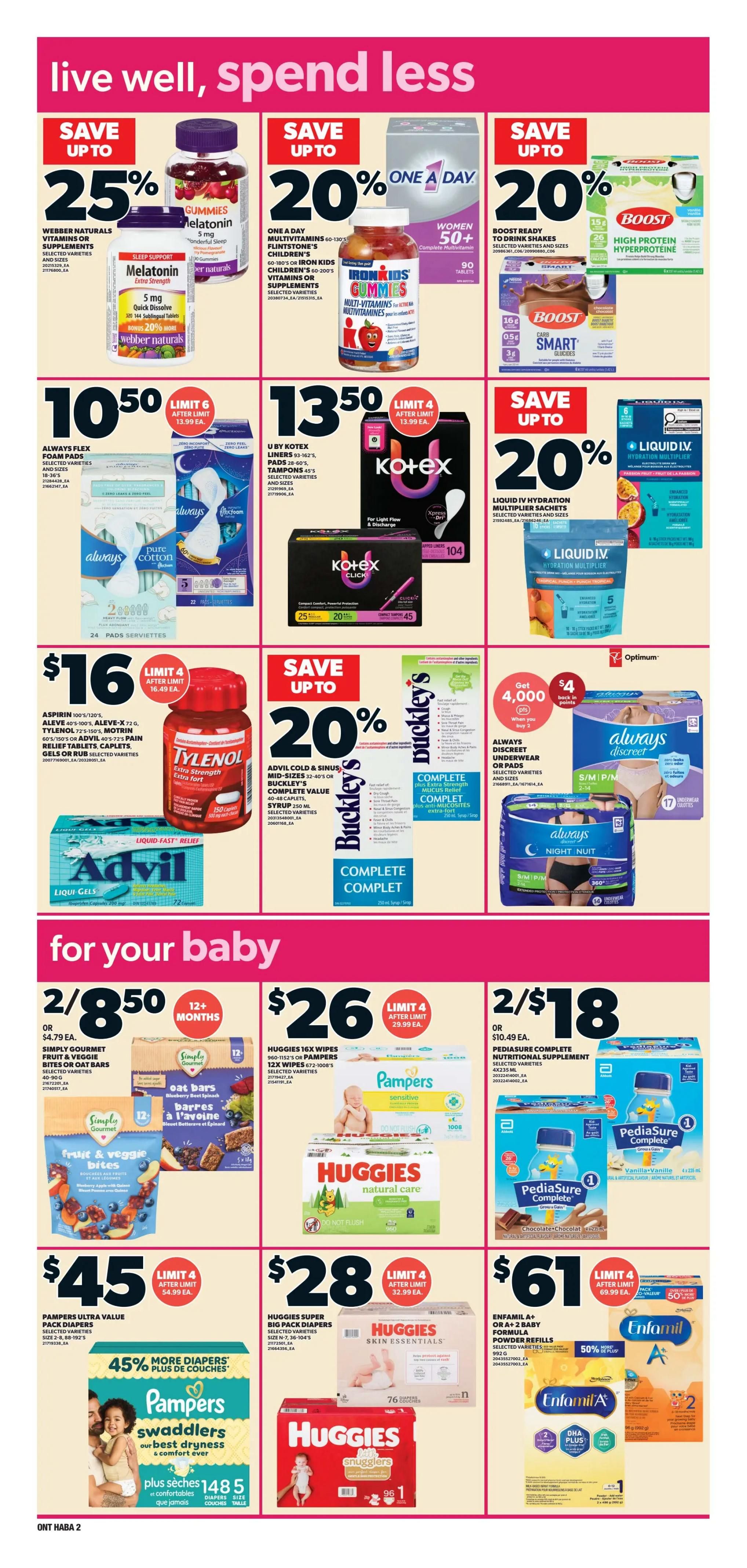 Independent flyer page 13 features health and baby care products. Save up to 25% on Webber Naturals Melatonin gummies, and up to 20% on One A Day and IronKids multivitamins. Boost ready-to-drink shakes are also on sale. Always Flex foam pads are $10.50. Kotex liners, pads, and tampons are $13.50. Liquid IV hydration multiplier sachets are 20% off. Tylenol, Advil, and Aleve pain relief products are $16. Buckley's Complete cough and cold remedies are 20% off. Always Discreet underwear or pads are available with 4,000 Optimum points when you buy 2. For baby, Simply Gourmet fruit & veggie bites or oat bars are 2 for $8.50. Pampers or Huggies diapers are on sale: Huggies 16x wipes are 2 for $26, Pampers ultra value pack diapers are $45, Huggies super big pack diapers are $28. Enfamil A+ or A+2 baby formula powder refills are $61, with 50% more product refills. Always Night pads are also featured.