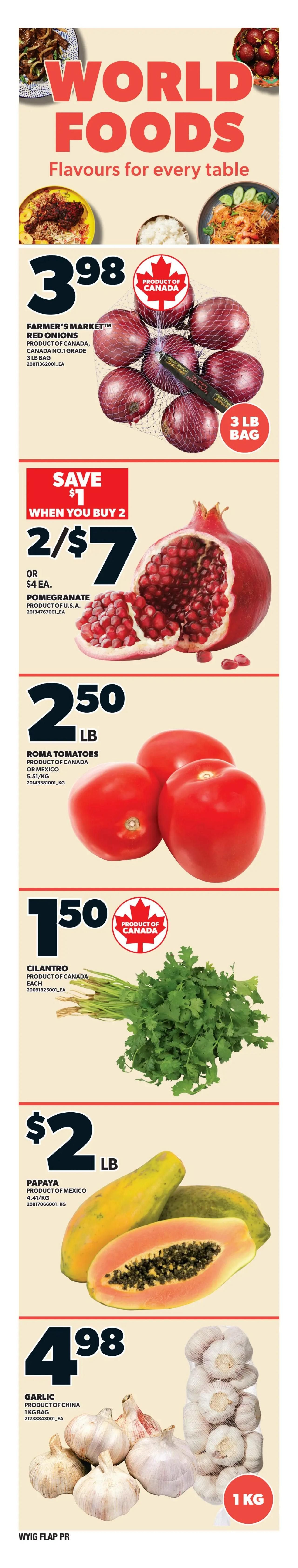 Independent flyer page 12 featuring 'World Foods: Flavours for every table'. Highlights include Farmer's Market Red Onions, 3 lb bag, for $3.98. Pomegranates are on sale 2 for $7, or $4 each, with a save $1 when you buy 2 offer. Roma Tomatoes are $2.50 per lb, product of Canada or Mexico. Cilantro, product of Canada, is $1.50 each. Papayas from Mexico are $2 per lb. Finally, a 1 kg bag of Garlic from China is priced at $4.98.