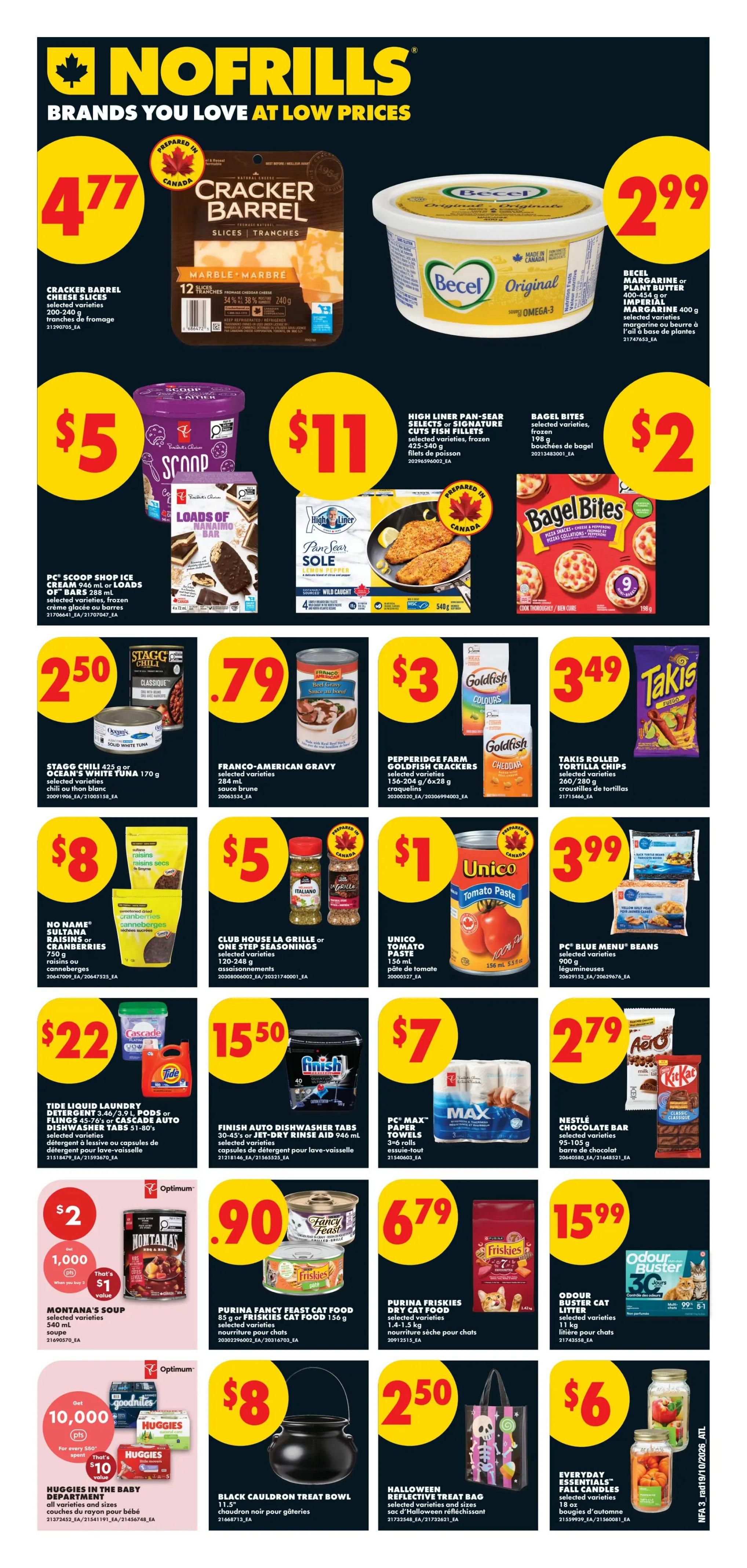 No Frills weekly flyer specials for Atlantic Canada, page 3. Featured products include Cracker Barrel cheese slices for $4.77, Becel margarine or plant butter for $2.99, and High Liner pan-sear selects or signature cuts fish fillets for $11. Also on sale are PC Scoop Shop ice cream or Loads of Bars for $5, Bagel Bites for $2, Stagg Chili or Ocean's White Tuna for $2.50, Franco-American gravy for $0.79, and Pepperidge Farm Goldfish crackers for $3. Additional offers include Takis rolled tortilla chips for $3.49, No Name Sultana raisins or cranberries for $8, Club House La Grille or One Step Seasonings for $5, and Unico tomato paste for $1. Tide liquid laundry detergent or Cascade auto dishwasher tabs are $22. Finish auto dishwasher tabs or Jet-Dry rinse aid is $15.50. PC Max Paper towels are $7. Nestlé chocolate bar is $2.79. Montana's soup is $2 with a special offer of 1,000 Optimum points when you buy 2, which is a $1 value. Purina Fancy Feast cat food or Friskies cat food is $0.90. Purina Friskies dry cat food is $6.79. Odour Buster cat litter is $15.99. Huggies in the baby department are on sale with a special offer of 10,000 Optimum points when you spend $40, which is a $10 value. Black Cauldron treat bowl is $8. Halloween reusable treat bag is $2.50. Everyday Essentials Fall Candles are $6.