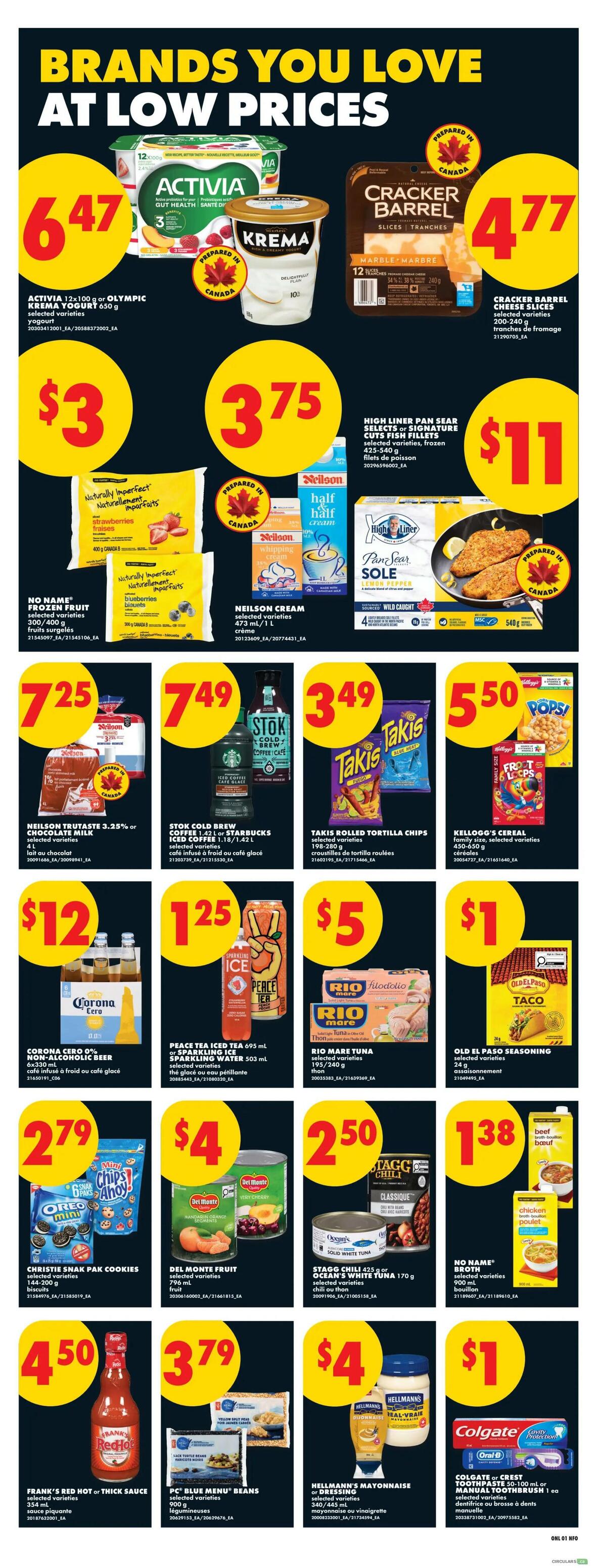 No Frills weekly flyer specials page 8 features brands you love at low prices. Highlights include Activia 12x100g yogurt for $6.47, Krema yogurt 650g for $6.47, and Cracker Barrel cheese slices 200-240g for $4.77. Also featured are No Name frozen fruit 300-400g for $3, Neilson cream 473ml/1L for $3.75, and High Liner pan sear sole or signature cuts fish fillets 425-540g for $11. Stok cold brew coffee or Starbucks iced coffee 1.18L/1.42L is $7.49, Takis rolled tortilla chips 198-280g are $3.49, and Kellogg's cereal 450-750g is $5.50. Corona Zero 0% non-alcoholic beer 6x330ml is $12, Peace Tea iced tea or sparkling water 503ml is $1.25, and Rio Mare tuna 195-240g is $5. Christie Snak Pak cookies 144-200g are $2.79, Del Monte fruit 796ml is $7.25, Stagg chili 425g or Ocean's White tuna 170g is $4, and No Name broth 900ml is $1.38. Frank's Red Hot or thick sauce 354ml is $4.50, PC Blue Menu beans 900g are $3.79, Hellmann's mayonnaise or dressing 340-445ml is $4, and Colgate toothpaste 50-100ml or manual toothbrush 1ea is $1.