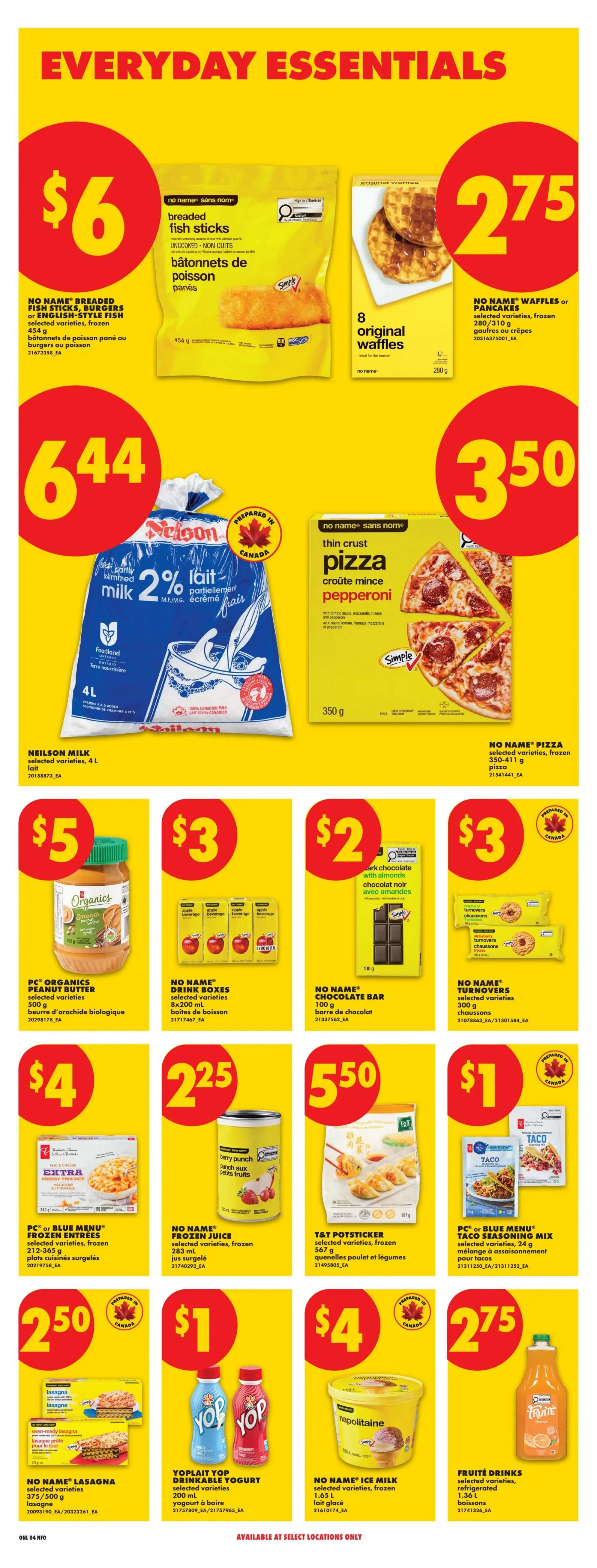 No Frills Ontario flyer page 13 features 'Everyday Essentials'. Deals include No Name Breaded Fish Sticks or English-Style Fish Burgers for $6, and 8 Original Waffles for $2.75. Also featured is Neilson Milk 2% 4L for $6.44, and No Name Thin Crust Pepperoni Pizza for $3.50. Other items on sale are PC Organics Peanut Butter for $5, No Name Drink Boxes 8x200ml for $3, No Name Chocolate Bar 100g for $2, and No Name Turnovers 300g for $3. Additionally, PC or Blue Menu Frozen Entrees 212-365g are $4, No Name Frozen Juice 283ml is $2.25, T&T Potstickers frozen 567g are $5.50, and PC or Blue Menu Taco Seasoning Mix 24g is $1. Finally, No Name Lasagna 375-500g is $2.50, Yoplait Drinkable Yogurt 200ml is $1, No Name Ice Milk 1.65L is $4, and Fruité Drinks 1.36L are $2.75.