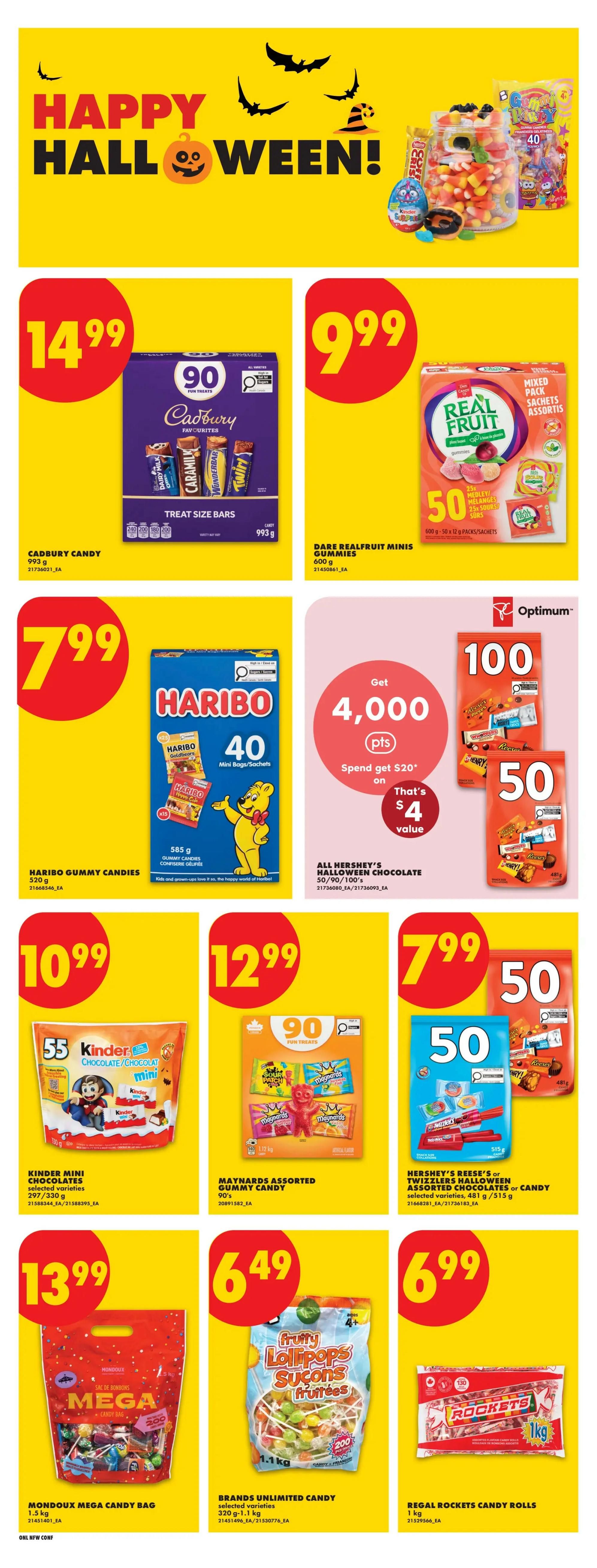No Frills weekly flyer specials page 13 features Halloween candy deals. Featured items include Cadbury Candy Treat Size Bars for $14.99, Dare Realfruit Minis Gummies for $9.99, and Haribo Gummy Candies for $7.99. There's a special offer: Get 4,000 Optimum points when you spend $20 on all Hershey's Halloween Chocolate, valued at $4 off. Other candy deals include Kinder Mini Chocolates for $10.99, Maynards Assorted Gummy Candy for $12.99, Hershey's Reese's or Twizzlers Halloween Assorted Chocolates or Candy for $7.99, Mondoux Mega Candy Bag for $13.99, Brands Unlimited Candy Fruity Lollipops for $6.49, and Regal Rockets Candy Rolls for $6.99.
