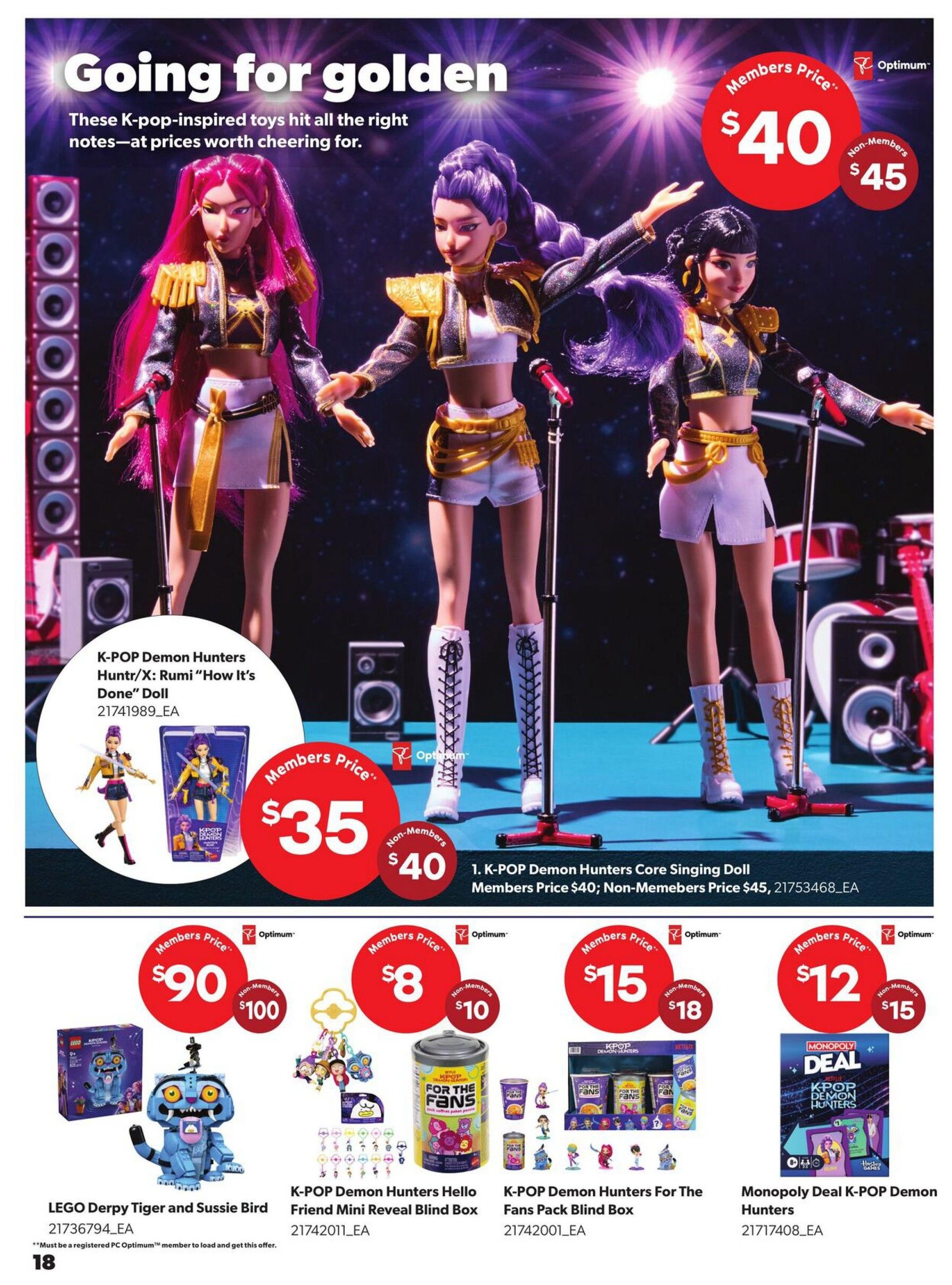 Real Canadian Superstore Toy Book flyer, page 18. Features K-Pop inspired toys. The K-POP Demon Hunters Core Singing Doll is $40 for Members and $45 for Non-Members. Also available is the K-POP Demon Hunters Hunt/r/x: Rumi 'How It's Done' Doll for a Members Price of $35 and Non-Members Price of $40. Other featured items include the LEGO Derpy Tiger and Sussier Bird for $90 (Members) or $100 (Non-Members), K-POP Demon Hunters Hello Friend Mini Reveal Blind Box for $8 (Members) or $10 (Non-Members), K-POP Demon Hunters For The Fans Pack Blind Box for $15 (Members) or $18 (Non-Members), and Monopoly Deal K-POP Demon Hunters for $12 (Members) or $15 (Non-Members). Some offers require PC Optimum membership.