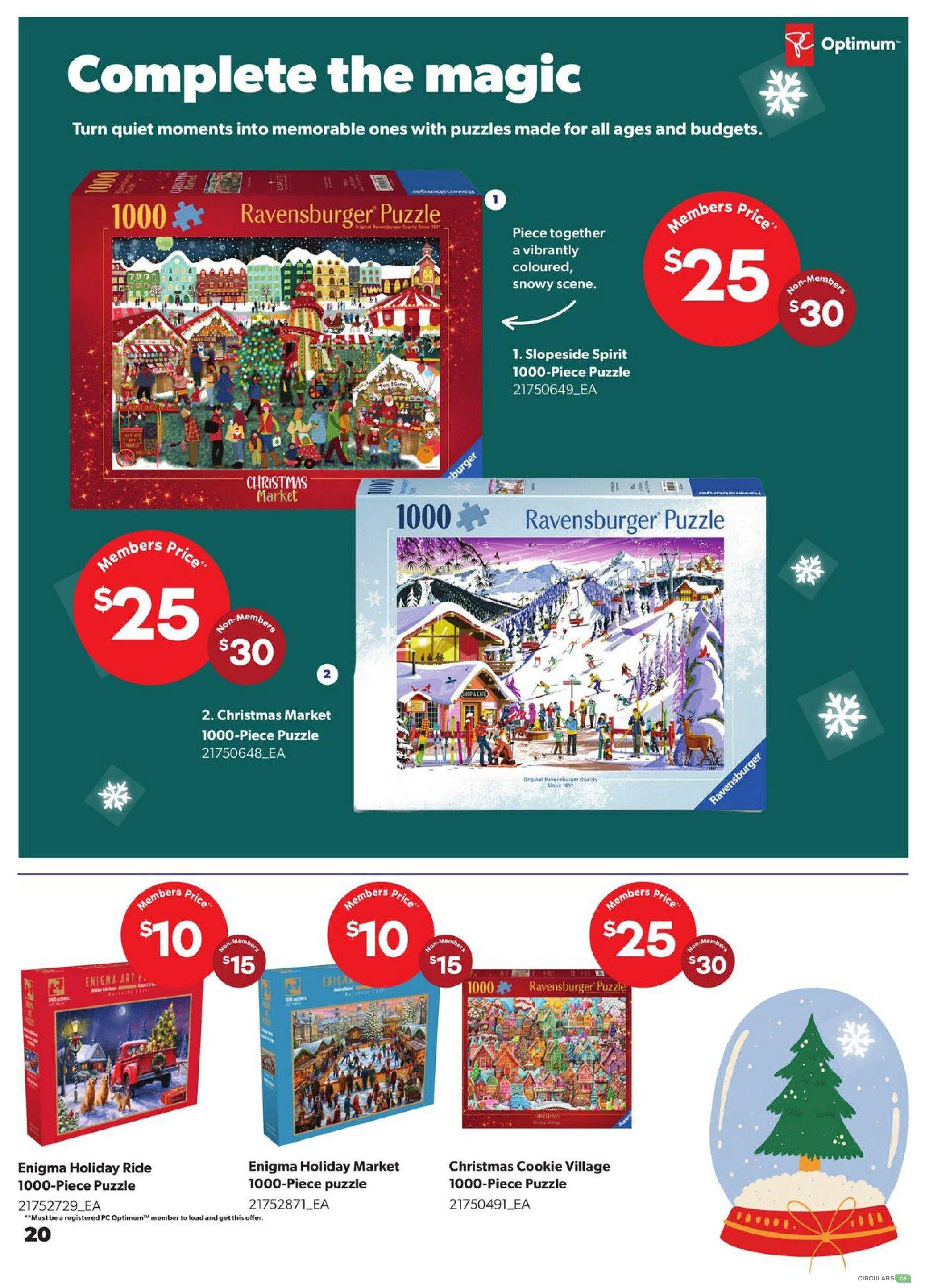 Real Canadian Superstore Toy Book flyer, page 20. Complete the magic with puzzles made for all ages and budgets. Features Ravensburger 1000-piece puzzles: Slopeside Spirit for a vibrant, snowy scene, priced at $25 for members and $30 for non-members. Christmas Market 1000-piece puzzle also at $25 for members and $30 for non-members. Also available are Enigma Holiday Ride 1000-piece puzzle and Enigma Holiday Market 1000-piece puzzle, both priced at $10 for members and $15 for non-members. Christmas Cookie Village 1000-piece puzzle is $25 for members and $30 for non-members. A festive snow globe with a Christmas tree is also shown. Offer requires PC Optimum membership.