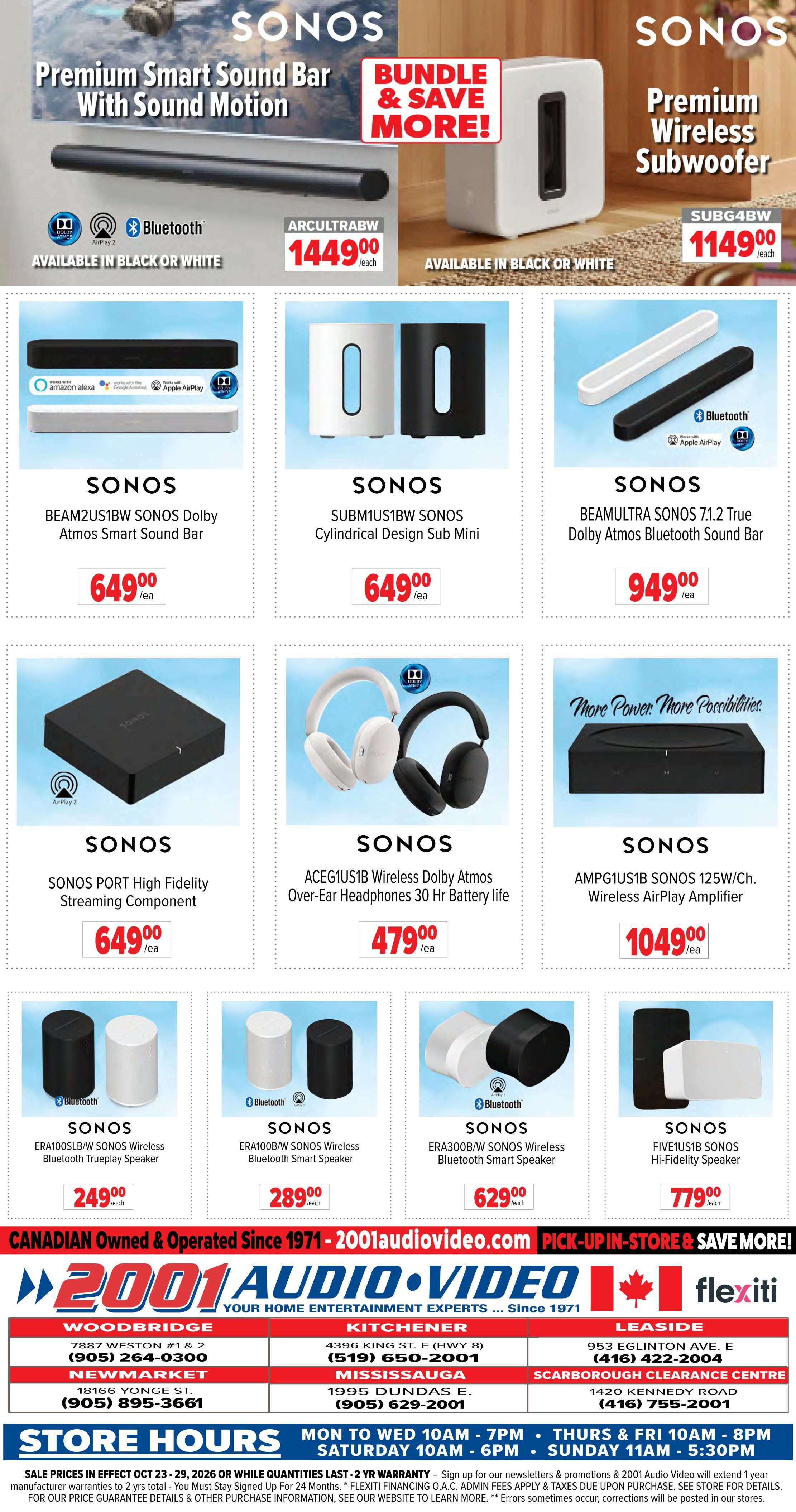 2001 Audio Video weekly flyer specials page 15 features a wide selection of SONOS audio products. Highlighted items include the SONOS ARCULTRABW Premium Smart Sound Bar with Sound Motion for $1449.00 each, available in black or white, and the SONOS SUBG4BW Premium Wireless Subwoofer for $1149.00 each, also available in black or white. Other SONOS products on sale are the BEAM2US1BW SONOS Dolby Atmos Smart Sound Bar for $649.00 each, the SUBM1US1BW SONOS Cylindrical Design Sub Mini for $649.00 each, the BEAMULTRA SONOS 7.1.2 True Dolby Atmos Bluetooth Sound Bar for $949.00 each, the SONOS PORT High Fidelity Streaming Component for $649.00 each, and the ACEG1US1B Wireless Dolby Atmos Over-Ear Headphones with 30 Hr Battery life for $479.00 each. Also featured are the SONOS AMPG1US1B SONOS 125W/Ch. Wireless AirPlay Amplifier for $1049.00 each. Additionally, SONOS ERA100LS/W SONOS Wireless Bluetooth Trueplay Speaker is available for $249.00 each, the SONOS ERA100B/W SONOS Wireless Bluetooth Smart Speaker for $289.00 each, the SONOS ERA300B/W SONOS Wireless Bluetooth Smart Speaker for $629.00 each, and the SONOS FIVE1US1B SONOS Hi-Fidelity Speaker for $779.00 each. The flyer also includes store locations and hours for 2001 Audio Video, with sale prices effective October 23-29, 2026, or while quantities last.