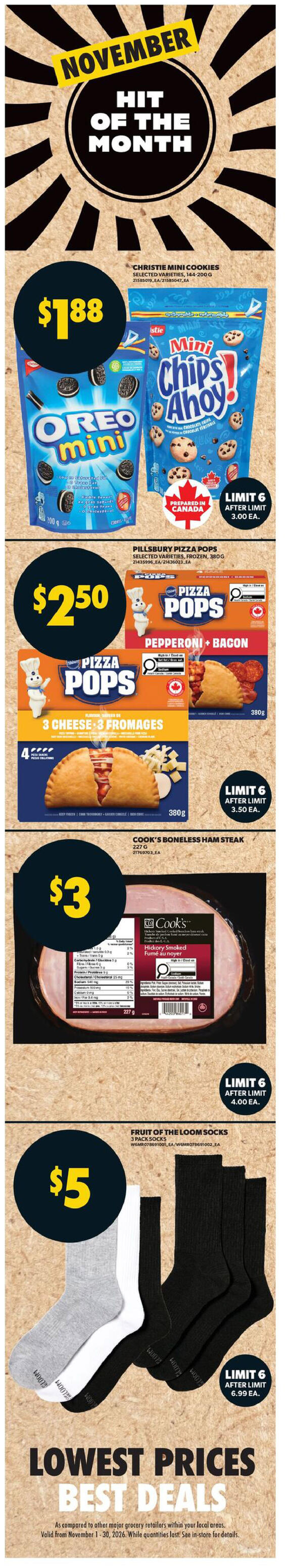 Real Canadian Superstore Ontario flyer, page 7. Featuring November 'Hit of the Month' specials. Christie Mini Cookies, selected varieties, 144-200g, are on sale for $1.88 each, limit 6 after limit $3.00 ea. Pillsbury Pizza Pops, selected varieties, frozen, 380g, are $2.50 each, limit 6 after limit $3.50 ea. Cook's Boneless Ham Steak, 227g, is $3.00 each, limit 6 after limit $4.00 ea. Fruit of the Loom Socks, 3 pack, are $5.00 per pack, limit 6 after limit $6.99 ea. The flyer also highlights 'Lowest Prices Best Deals' valid from November 1-30, 2026, while quantities last.