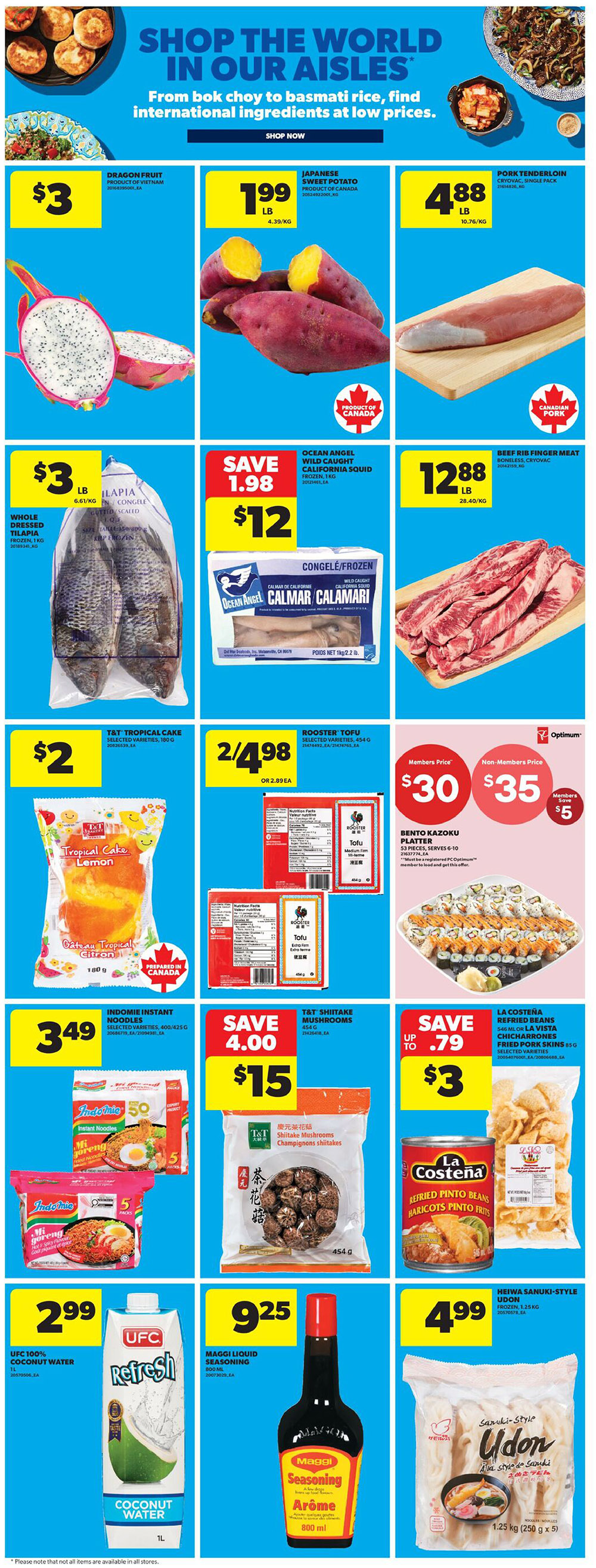 Real Canadian Superstore flyer page 18 featuring 'Shop the World in Our Aisles' theme. Offers include Dragon Fruit for $3, Japanese Sweet Potatoes for $1.99/lb, and Pork Tenderloin for $4.88/lb. Whole dressed tilapia is $3. Ocean Angel Wild Caught California Squid is on sale for $12, a saving of $1.98. Beef Rib Finger Meat is $12.88/lb. T&T Tropical Cake Lemon is $2. Rooster Tofu is 2 for $4.98 or $2.89 each. Indomie Instant Noodles are $3.49. T&T Shiitake Mushrooms are on sale for $15, saving $4.00. La Costena Refried Pinto Beans or Fried Pork Skins are $3, saving up to $0.79. Bento Kazoku Platter is $30 for PC Optimum members and $35 for non-members, saving $5. UFC 100% Coconut Water is $2.99. Maggi Liquid Seasoning is $9.25. Heiwa Sanuki-Style Udon is $4.99.