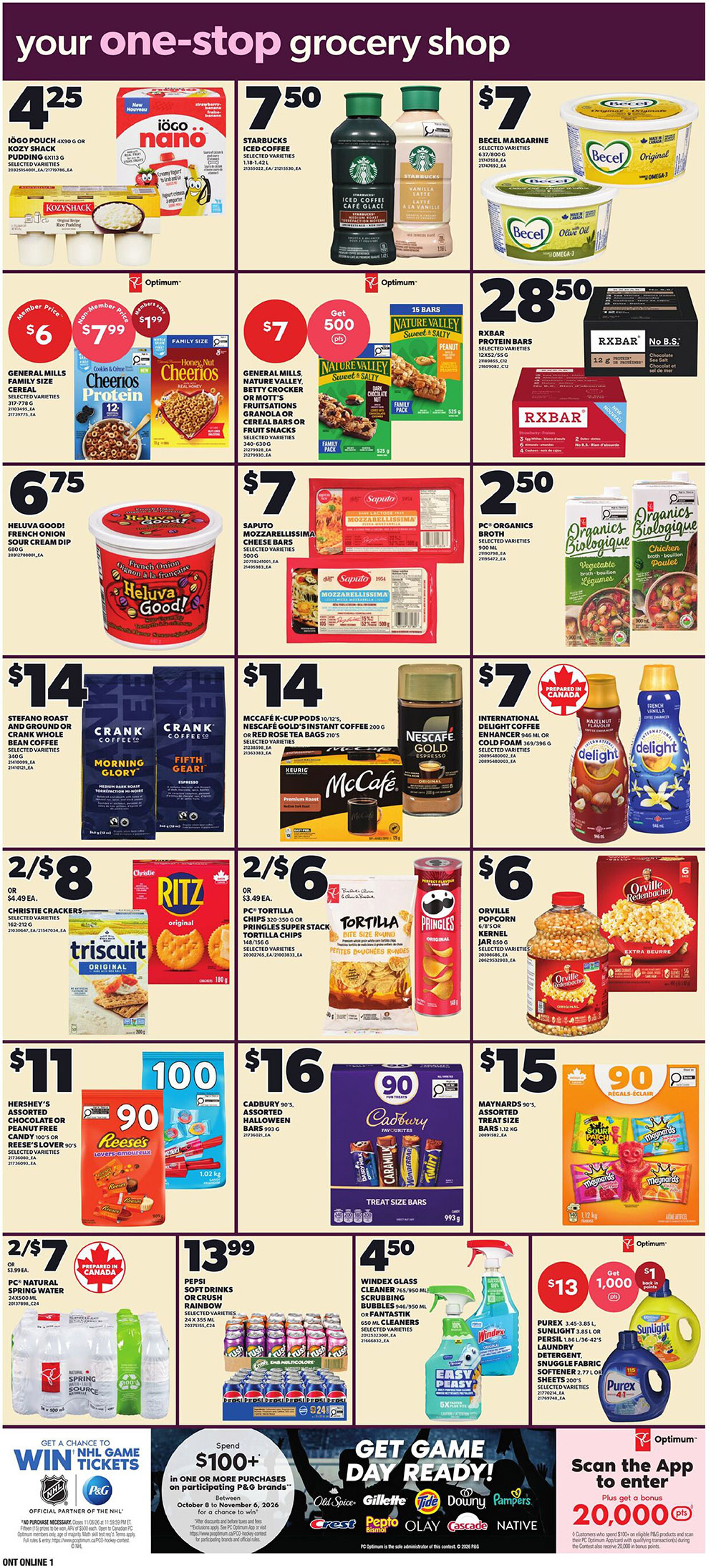 Independent flyer page 7 featuring a variety of grocery specials. Top row includes Iögo nano strawberry yogurt for $4.25, Starbucks iced coffee and vanilla latte for $7.50, and Becel margarine in original and olive oil varieties for $7.00. Second row showcases General Mills Family Size cereals like Cheerios and Cheerios Protein for $7, Nature Valley Sweet & Salty granola bars in peanut and chocolate/dark chocolate flavours for $7, and RXBAR protein bars for $28.50. The third row features Heluva Good! French Onion Sour Cream Dip for $6.75, Saputo Mozzarellaissima cheese bars for $7, and PC Organics Biologique broth in vegetable and chicken flavours for $2.50. The fourth row highlights Stefano Roast and Ground whole bean coffee for $14, McCafe K-Cup pods and Nescafe Gold instant coffee, or Red Rose Tea bags for $14, and International Delight coffee creamers in hazelnut and French vanilla for $7. The fifth row offers Christie crackers, Ritz original crackers, or Triscut original crackers for 2 for $8, and PC Tortilla chips or Pringles Super Stack for 2 for $6. The sixth row includes Hershey's assorted chocolate or peanut free candy, or Reese's Lover's 90's chocolate bars for $11, Cadbury 90's assorted Halloween bars for $16, and Maynards 90's assorted treat size bars for $15. The bottom row features PC Natural Spring Water for 2 for $7, Pepsi soft drinks or Crush Rainbow for $13.99, Windex glass cleaner, Scrubbing Bubbles, or Fantastik cleaners for $4.50, and Purex laundry detergent or Sunlight dish soap for $13 with a bonus of 1,000 Optimum points. The page also promotes a chance to win NHL game tickets with P&G purchases and a 'Get Game Day Ready' promotion with Old Spice, Gillette, Tide, Downy, Pampers, Crest, Pepto, Olay, Cascade, and Native brands when spending $100 or more on participating P&G products.G. brands.G. brands.G. brands.G. brands.G. brands.G. brands.G. brands.G. brands.G. brands.G. brands.G. brands.G. brands.G. brands.G. brands.G. brands.G. brands.G. brands.G. brands.G. brands.G. brands.G. brands.G. brands.G. brands.G. brands.G. brands.G. brands.G. brands.G. brands.G. brands.G. brands.G. brands.G. brands.G. brands.G. brands.G. brands.G. brands.G. brands.G. brands.G. brands.G. brands.G. brands.G. brands.G. brands.G. brands.G. brands.G. brands.G. brands.G. brands.G. brands.G. brands.G. brands.G. brands.G. brands.G. brands.G. brands.G. brands.G. brands.G. brands.G. brands.G. brands.G. brands.G. brands.G. brands.G. brands.G. brands.G. brands.G. brands.G. brands.G. brands.G. brands.G. brands.G. brands.G. brands.G. brands.G. brands.G. brands.G. brands.G. brands.G. brands.G. brands.G. brands.G. brands.G. brands.G. brands.G. brands.G. brands.G. brands.G. brands. The bottom right corner advertises scanning the app to enter and get a bonus of 20,000 Optimum points.