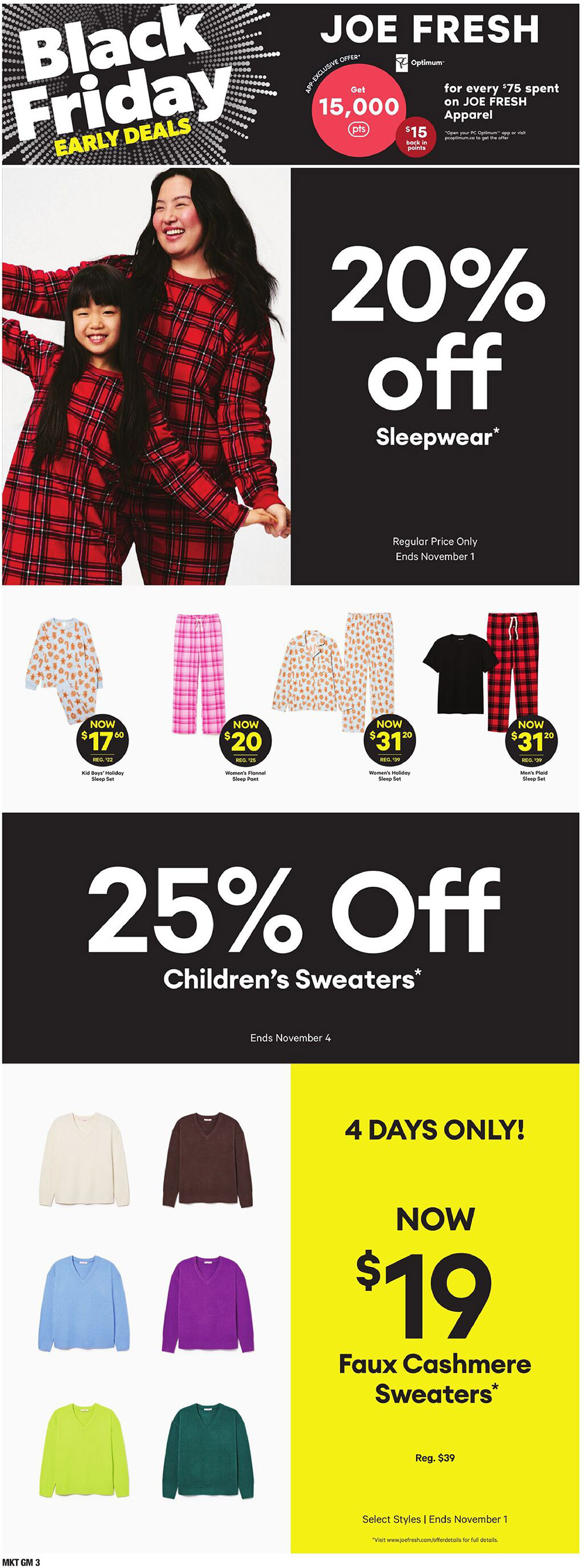 Joe Fresh Black Friday Early Deals: Get 15,000 Optimum points for every $75 spent on Joe Fresh Apparel, offering $15 back in points. App-exclusive offer ends November 1. Enjoy 20% off Sleepwear, regular price only, ends November 1. Featured sleepwear includes Kid Boys' Holiday Sleep Set now $17.60 (reg. $22), Women's Flannel Sleep Pant now $20 (reg. $25), Women's Holiday Sleep Set now $31.20 (reg. $39), and Men's Plaid Sleep Set now $31.20 (reg. $39). Also, get 25% off Children's Sweaters, ends November 4. For 4 days only, Faux Cashmere Sweaters are now $19 (reg. $39), select styles, ends November 1. Visit joefresh.com/offerdetails for full details.