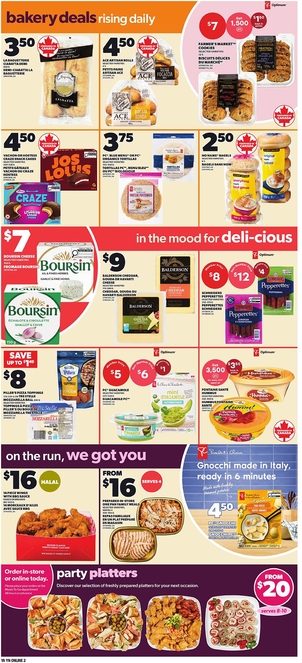 Independent flyer page 4 features bakery deals including La Baguetterie Ciabatta Demi for $3.50, Ace Artisan Rolls and Focaccia for $4.50, and Vachon or Hostess Craze Snack Cakes for $4.50. Also available are PC Blue Menu or PC Organics Tortillas for $3.75 and No Name Bagels for $2.50. In the deli section, find Farmer's Market Cookies with an Optimum offer of $7 for 1,500 points and $1.50 back in points. Boursin Cheese is $7, and Balderson Cheddar, Gouda or Havarti Cheese is $9. For a limited time, get 3,500 Optimum points for $3.50 back in points when you spend $3.50 on Fontaine Santé Hummus. Piller's Pizza Toppings and Mozzarella are $8. PC Guacamole is $5 for members and $6 for non-members, with $1 savings. Schneiders Pepperettes are $8 for members and $12 for non-members. On the run deals include 14-piece Halal wings with BBQ sauce for $16, and prepared in-store one pan family meals for $16, serving 4. President's Choice Gnocchi made in Italy is $4.50. The flyer also promotes in-store or online orderable party platters starting from $20, serving 8-10.