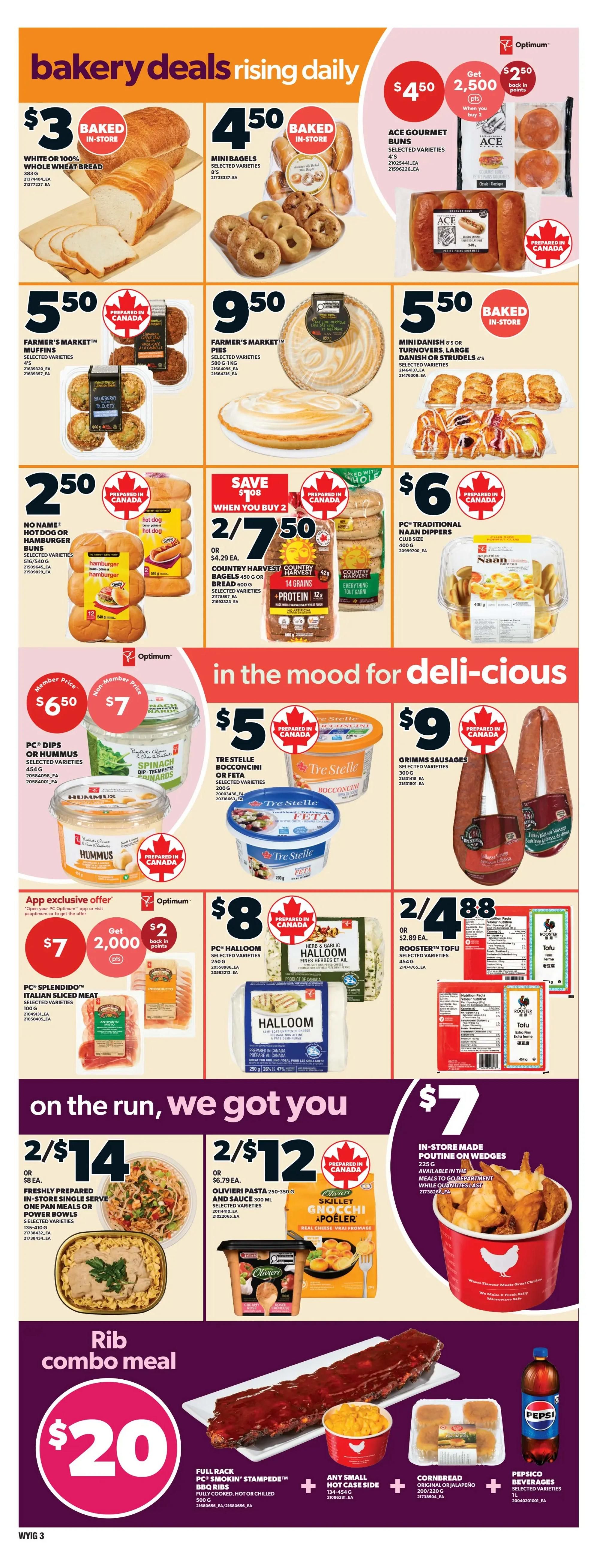 Independent flyer page 4 features bakery deals including White or 100% Whole Wheat Bread for $3, Mini Bagels for $4.50, and Ace Gourmet Buns for $4.50 with 2,500 Optimum points back when you buy 2. Also available are Farmer's Market Pies for $9.50, and Mini Danish, Turnovers, or Strudels for $5.50. In the deli section, find PC Dips or Hummus for $6.50 (member price) or $7 (non-member price), Tre Stelle Bocconcini, Or Feta for $5, and Grimm's Sausages for $9. No Name Hot Dog or Hamburger Buns are $2.50. Country Harvest Bread or Bagels are 2 for $7.50, saving $1.08. PC Traditional Naan Dippers are $6. An app exclusive offer includes PC Splendido Italian Sliced Meat for $7 with 2,000 Optimum points. PC Halloom is $8, and Rooster Tofu is 2 for $4.88. On the run deals include Freshly Prepared In-Store Serve One Pan Meals or Power Bowls for 2 for $14, or Olivieri Pasta 250-350g and Sauce 300ml for 2 for $12. In-Store Made Poutine on Wedges is $7. The Rib combo meal includes a Full Rack PC Smokin' Stampede BBQ Ribs, any small hot case side, cornbread, and Pepsi beverages for $20.