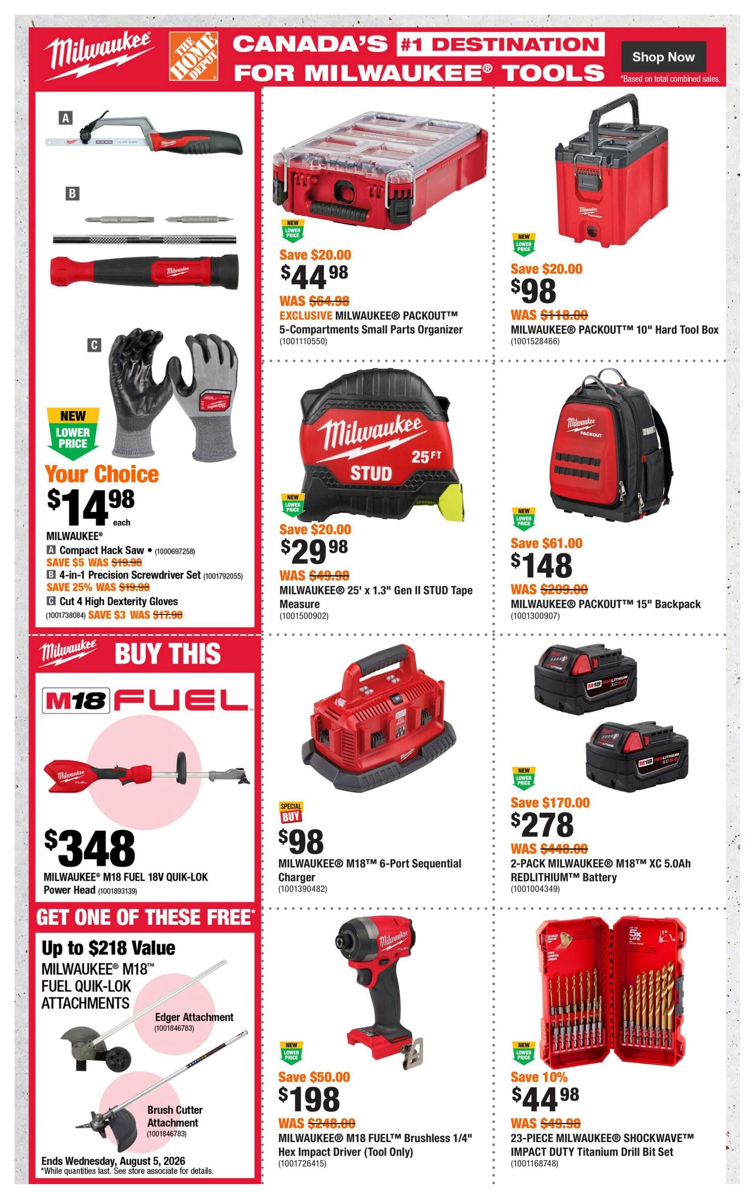 Home Depot flyer page 3 featuring Milwaukee Tools. Offers include: Milwaukee PACKOUT 5-Compartments Small Parts Organizer for $44.98 (save $20.00), Milwaukee PACKOUT 10' Hard Tool Box for $98 (save $20.00), Milwaukee PACKOUT 15' Backpack for $148 (save $61.00). Your Choice items for $14.98 each: Milwaukee Compact Hack Saw, 4-in-1 Precision Screwdriver Set (save 25%), and Cut 4 High Dexterity Gloves (save $3). Milwaukee M18 FUEL 18V Quik-Lok Power Head for $348. Get up to $218 value in free Milwaukee M18 FUEL Quik-Lok Attachments, including Edger Attachment and Brush Cutter Attachment, ends Wednesday, August 5, 2026. Milwaukee M18TM 6-Port Sequential Charger for $98 (Special Buy). Milwaukee 25' x 1.3' Gen II STUD Tape Measure for $29.98 (save $20.00). Milwaukee M18 FUEL Brushless 1/4' Hex Impact Driver (Tool Only) for $198 (save $50.00). 2-PACK Milwaukee M18TM XC 5.0Ah REDLITHIUMTM Battery for $278 (save $170.00). 23-Piece Milwaukee SHOCKWAVETM IMPACT DUTY Titanium Drill Bit Set for $44.98 (save 10%).