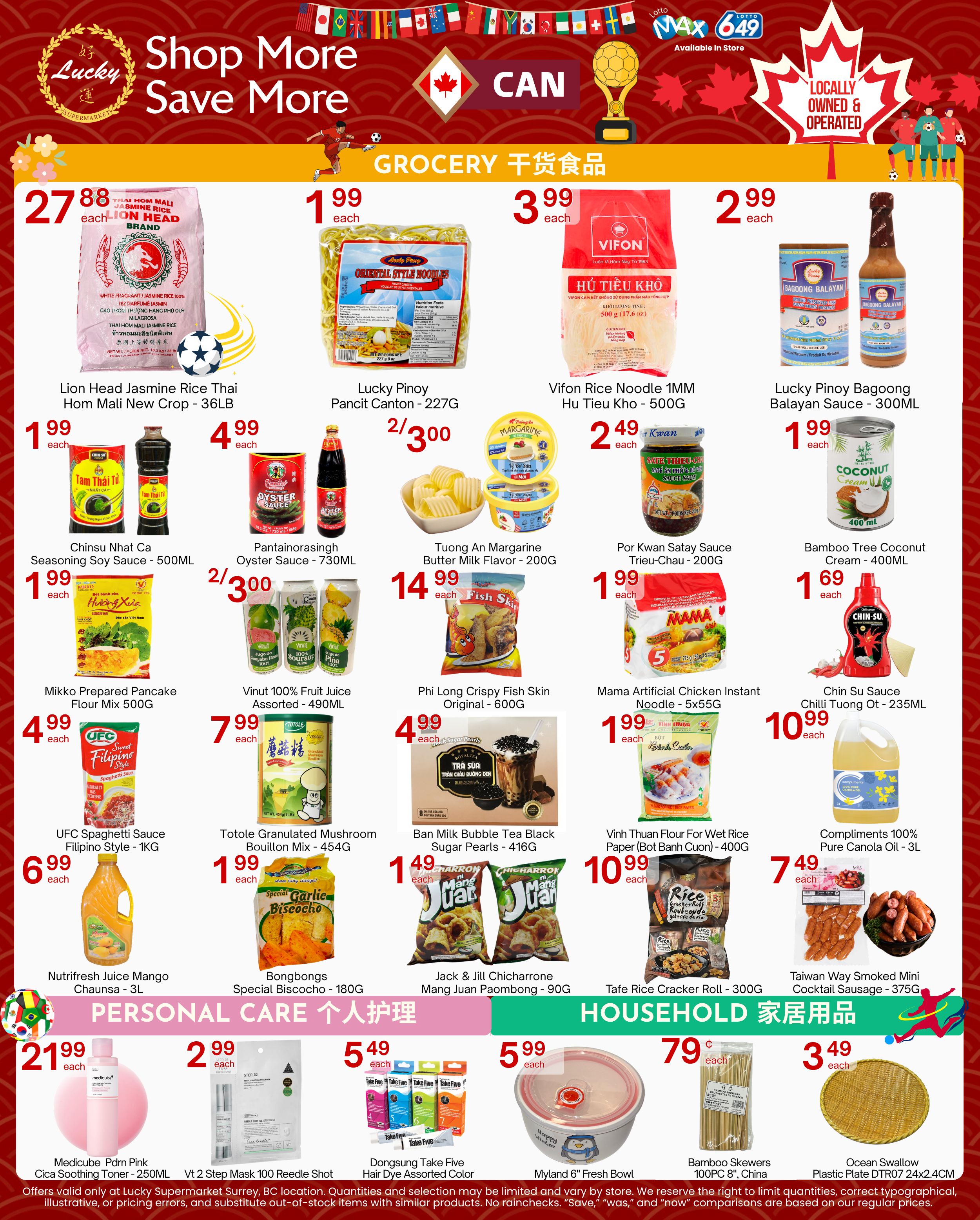Lucky Supermarket weekly flyer specials for Surrey, page 2. Featured grocery items include Lion Head Jasmine Rice Thai Hom Mali New Crop 36LB for $27.88, Lucky Pinoy Pancit Canton 227G for $1.99 each, Vifon Rice Noodle 1MM Hu Tieu Kho 500G for $3.99 each, and Lucky Pinoy Bagoong Balayan Sauce 300ML for $2.99 each. Also available are Chinsu Nhat Ca Seasoning Soy Sauce 500ML for $1.99 each, Pantanorasingsh Oyster Sauce 730ML for $4.99 each, Tuong An Margarine Butter Milk Flavor 200G for $2.49 each, Por Kwan Satay Sauce Trieu-Chau 200G for $1.99 each, and Bamboo Tree Coconut Cream 400ML for $1.69 each. Other deals include Mikko Prepared Pancake Flour Mix 500G for $1.99 each, Vinut 100% Fruit Juice Assorted 490ML for $2/3.00, Phi Long Crispy Fish Skin Original 600G for $14.99 each, Mama Artificial Chicken Instant Noodle 5x55G for $1.99 each, and Chin Su Sauce Chilli Tuong Ot 235ML for $1.99 each. Additionally, UFC Spaghetti Sauce Filipino Style 1KG is $6.99 each, Totole Granulated Mushroom Bouillon Mix 454G is $1.99 each, Ban Milk Bubble Tea Black Sugar Pearls 416G is $1.49 each, Vinh Thuan Flour For Wet Rice Paper (Bot Banh Cuon) 400G is $10.99 each, and Compliments 100% Pure Canola Oil 3L is $10.99 each. Taiwan Way Smoked Mini Cocktail Sausage 375G is $7.49 each. Personal care items include Medicube Pdrn Pink Cica Soothing Toner 250ML for $21.99 each and Vt 2 Step Mask 100 Reedle Shot for $2.99 each. Household items include Dongsung Take Five Hair Dye Assorted Color for $5.49 each, Myland 6' Fresh Bowl for $5.99 each, Bamboo Skewers 100PC 8' China for $0.79 each, and Ocean Swallow Plastic Plate DTR07 24x2.4CM for $3.49 each. Offers valid at Lucky Supermarket Surrey, BC location.