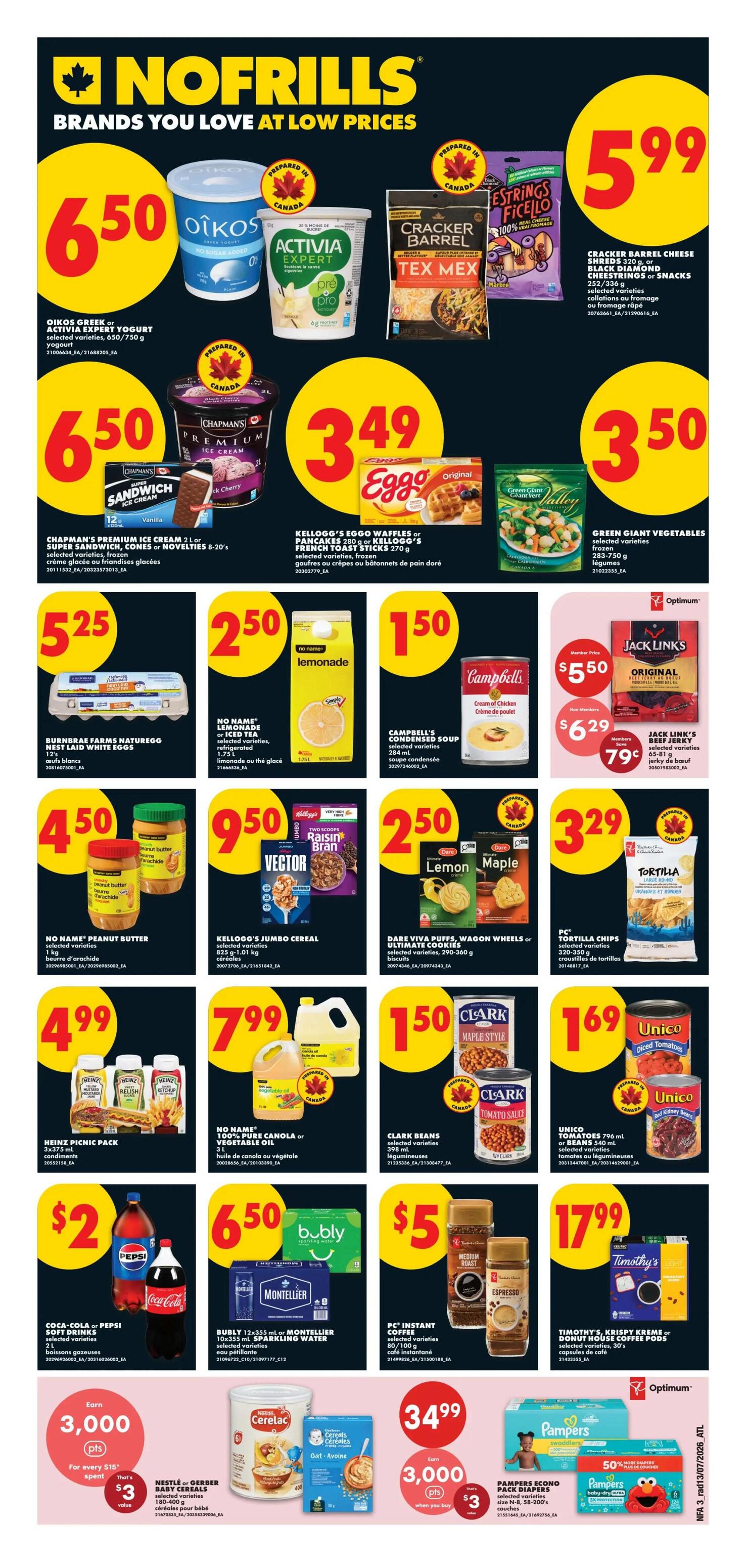 No Frills weekly flyer specials for Atlantic Canada, Page 4. Featuring Oikos Greek or Activia Expert yogurt for $6.50, Cracker Barrel cheese snacks for $5.99, Chapman's Premium ice cream for $6.50, Kellogg's Eggo waffles or French Toast sticks for $3.49, and Green Giant vegetables for $3.50. Also available are Burnbrae Farms Naturegg eggs for $5.25, No Name lemonade for $2.50, and Campbell's condensed soup for $1.50. Other deals include No Name peanut butter for $4.50, Kellogg's Jumbo cereal for $9.50, Dare Viva Puffs or Wagon Wheels cookies for $2.50, and PC Tortilla chips for $3.29. Heinz picnic pack condiments are $4.99, No Name 100% pure canola or vegetable oil for $7.99, Clark beans for $1.50, and Unico tomatoes or beans for $1.69. Coca-Cola or Pepsi soft drinks are $2, Bubly or Montellier sparkling water is $6.50, and PC Instant coffee is $5. Timothy's K-Cup coffee pods are $17.99. Special offers include Nestle or Gerber baby cereals for $34.99 with 3,000 Optimum points ($3 value), and Pampers Easy Up or Eco Pack diapers for $34.99 with 3,000 Optimum points ($3 value).