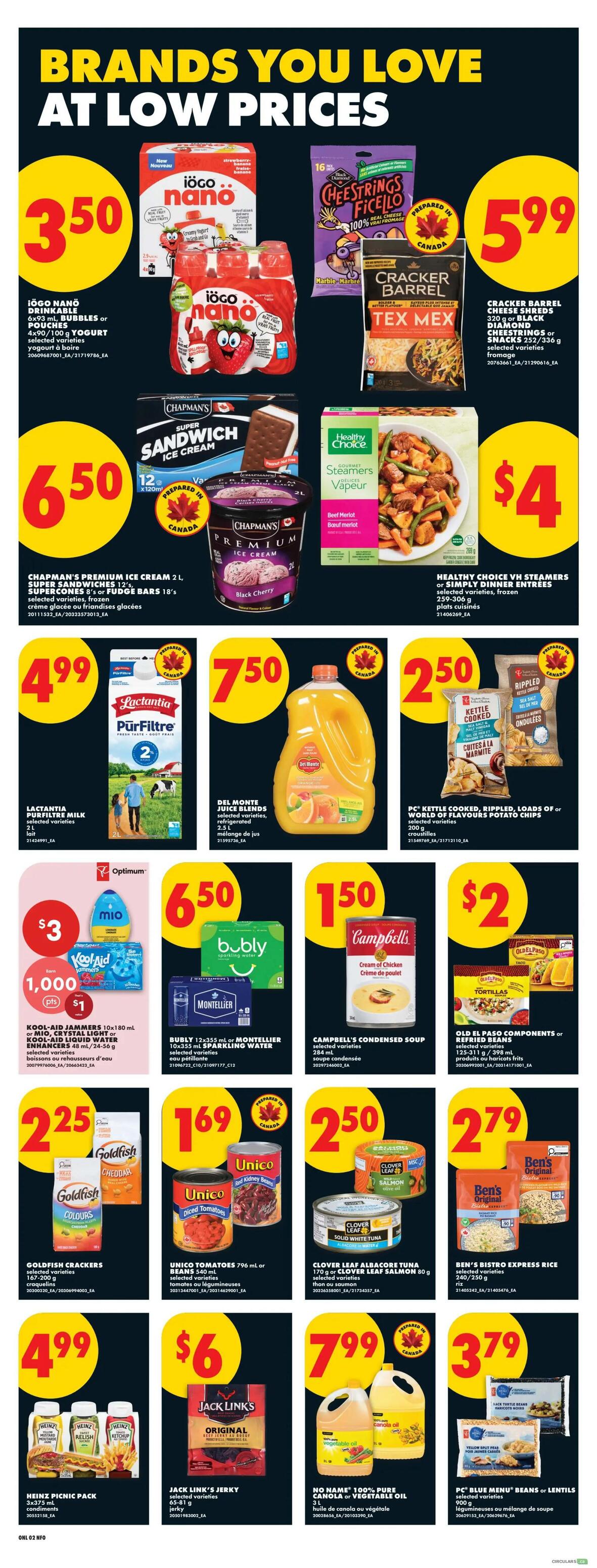 No Frills Ontario weekly flyer specials page 8 features brands you love at low prices. Highlights include Iögo Nano drinkable yogurt pouches or bottles for $3.50, Chapman's Premium Ice Cream 2L, Super Sandwiches 12's, Supercones 18's, or Fudge Bars 18's for $6.50, and Lactantia Pürfiltre Milk 2L for $4.99. Also featured are Cracker Barrel cheese shreds 320g or Black Diamond Cheestrings 16's for $5.99, Healthy Choice VH Steamers or Simply Dinner Entrees 259-306g for $4.00, Del Monte Juice Blends 2.5L for $7.50, and PC Kettle Cooked, Rippled, Loads of World of Flavours Potato Chips 200g for $2.50. Bubly 12x355ml or Montellier 10x500ml Sparkling Water is $6.50, and Campbell's Condensed Soup 284ml is $1.50. Old El Paso Components or Refried Beans 125-411g or 398ml are $2.00. Goldfish Crackers 147-200g are $2.25, Unico Tomatoes 796ml or Beans 540ml are $1.69, and Clover Leaf Albacore Tuna 170g or Clover Leaf Salmon 80g are $2.50. Ben's Bistro Express Rice 240-250g is $2.79. Jack Link's Jerky 65g is $6.00. No Name 100% Pure Canola or Vegetable Oil 3L is $7.99. PC Blue Menu Beans or Lentils 700g are $3.79. Kool-Aid Jammers 10x180ml or Mio Crystal Light or Kool-Aid Drink Water Enhancers 38ml/24-56g are $3.00 with 1,000 Optimum points and $1 Optimum points.
