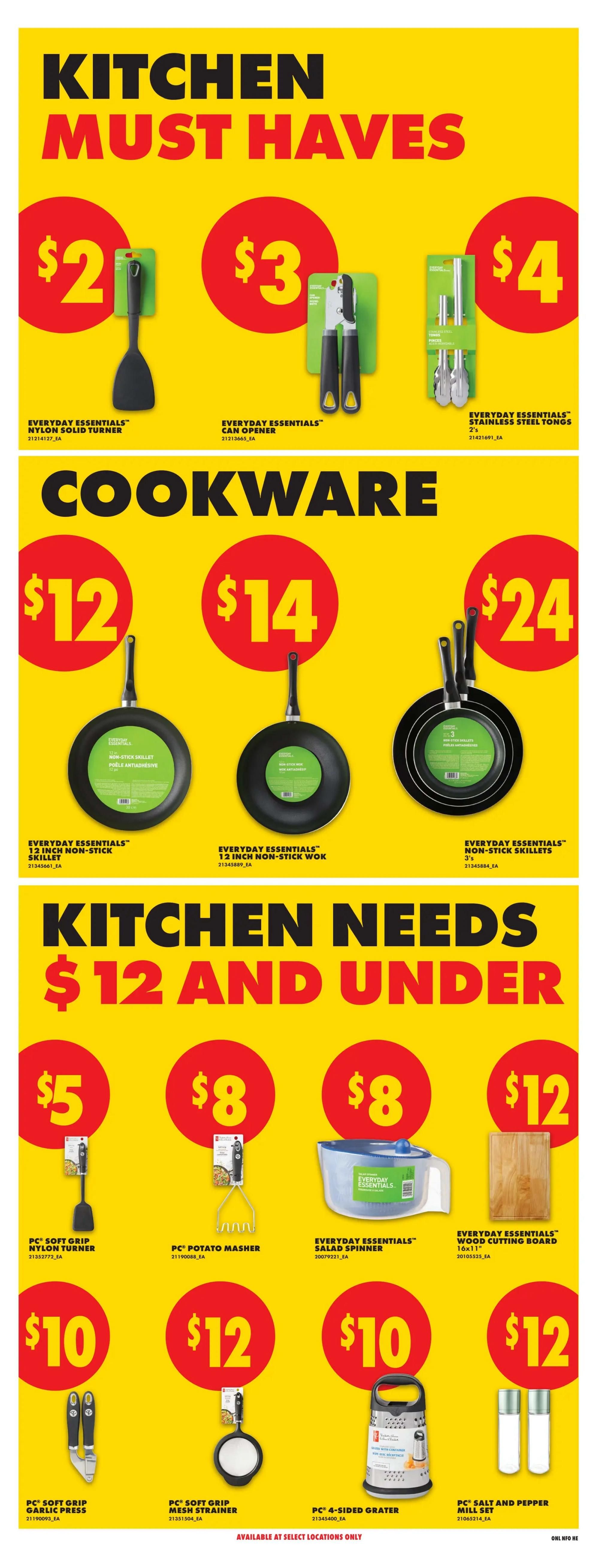 No Frills weekly flyer specials page 23 features kitchen must-haves and cookware. Kitchen must-haves include Everyday Essentials Nylon Solid Turner for $2, Everyday Essentials Can Opener for $3, and Everyday Essentials Stainless Steel Tongs (2's) for $4. Cookware includes Everyday Essentials 12-inch Non-Stick Skillet for $12, Everyday Essentials 12-inch Non-Stick Wok for $14, and Everyday Essentials Non-Stick Skillets (3's) for $24. Kitchen needs $12 and under include PC Soft Grip Nylon Turner for $5, PC Potato Masher for $8, Everyday Essentials Salad Spinner for $8, and Everyday Essentials Wood Cutting Board (16x11') for $12. Also available are PC Soft Grip Garlic Press for $10, PC Soft Grip Mesh Strainer for $12, PC 4-Sided Grater for $10, and PC Salt and Pepper Mill Set for $12. Available at select locations only.