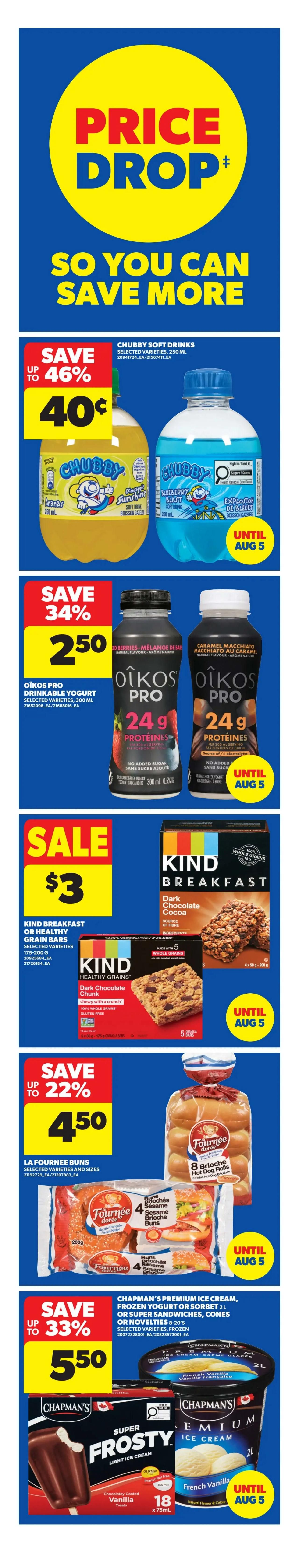 Real Canadian Superstore weekly flyer specials page 6. Features a price drop on Chubby Soft Drinks, selected varieties, 250 mL, for only $0.40, saving up to 46%. Oikos Pro Drinkable Yogurt, selected varieties, 300 mL, is on sale for $2.50, saving 34%. Kind Breakfast or Healthy Grains Bars, selected varieties, 175-200 g, are on sale for $3. La Fournee Buns, selected varieties and sizes, including 8 Brioche Hot Dog Rolls, are priced at $4.50, saving up to 22%. Chapman's Premium Ice Cream, Frozen Yogurt or Sorbet 2L, or Super Sandwiches, Cones or Novelties B-20's, selected varieties, frozen, are on sale for $5.50, saving up to 33%. All offers are valid until August 5th.