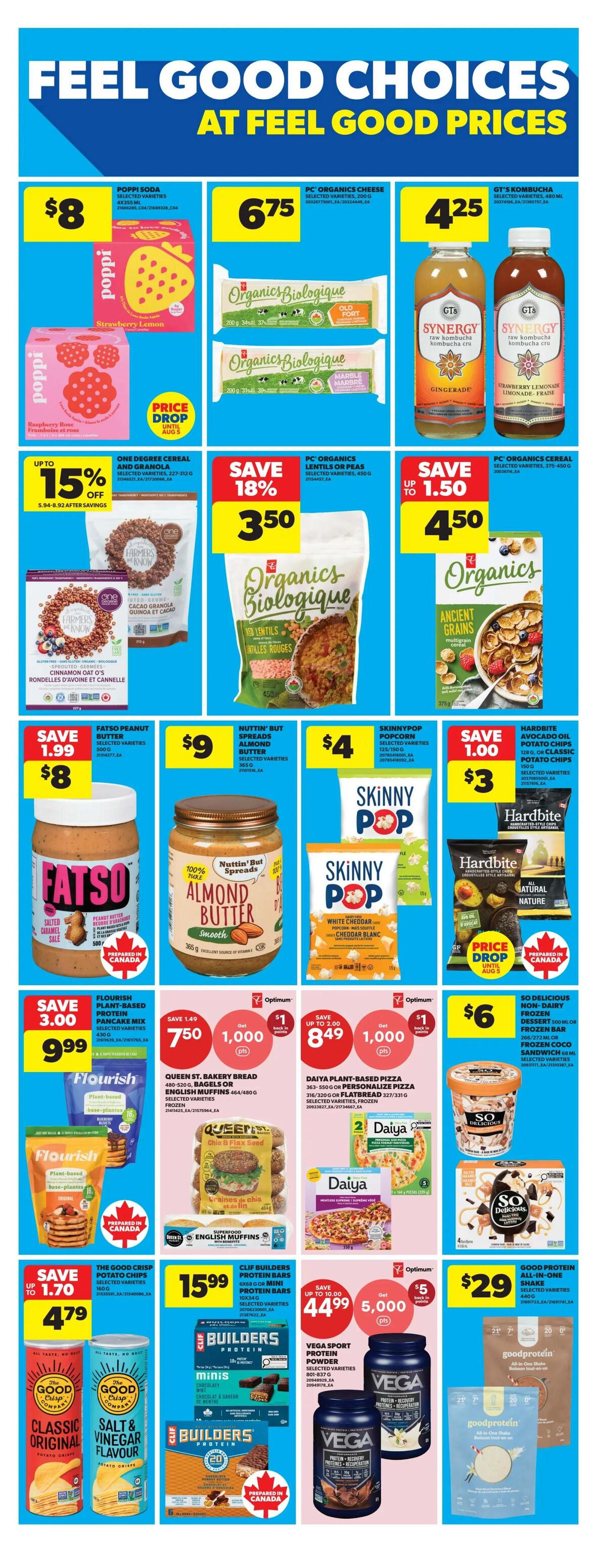 Real Canadian Superstore Ontario flyer page 25 featuring 'Feel Good Choices at Feel Good Prices'. Offers include Poppi Soda for $8, PC Organics Cheese for $6.75, and GT's Kombucha for $4.25. Save 15% on One Degree Cereal and Granola, now $5.94-$8.92. Save 18% on PC Organics Lentils or Peas, only $3.50. Save up to $1.50 on PC Organics Ancient Grains Cereal, priced at $4.50. Fatso Peanut Butter is $8, Nutthin' But Spreads Almond Butter is $9, and SkinnyPop Popcorn is $4. Save $3.00 on Flourish Plant-Based Pancake Mix, now $9.99. Queen St. Bakery Bread, Bagels or English Muffins are 2 for $7.50 with 1,000 Optimum points. Daiya Plant-Based Pizza or Flatbread is $8.49 with 1,000 Optimum points. So Delicious Non-Dairy Frozen Dessert is $6. The Good Crisp Company Potato Chips are on sale for $4.79. CLIF Builders Protein Bars are $15.99. Save up to $10.00 on Vega Sport Protein Powder, now $44.99 with 5,000 Optimum points. Good Protein All-In-One Shake is $29.