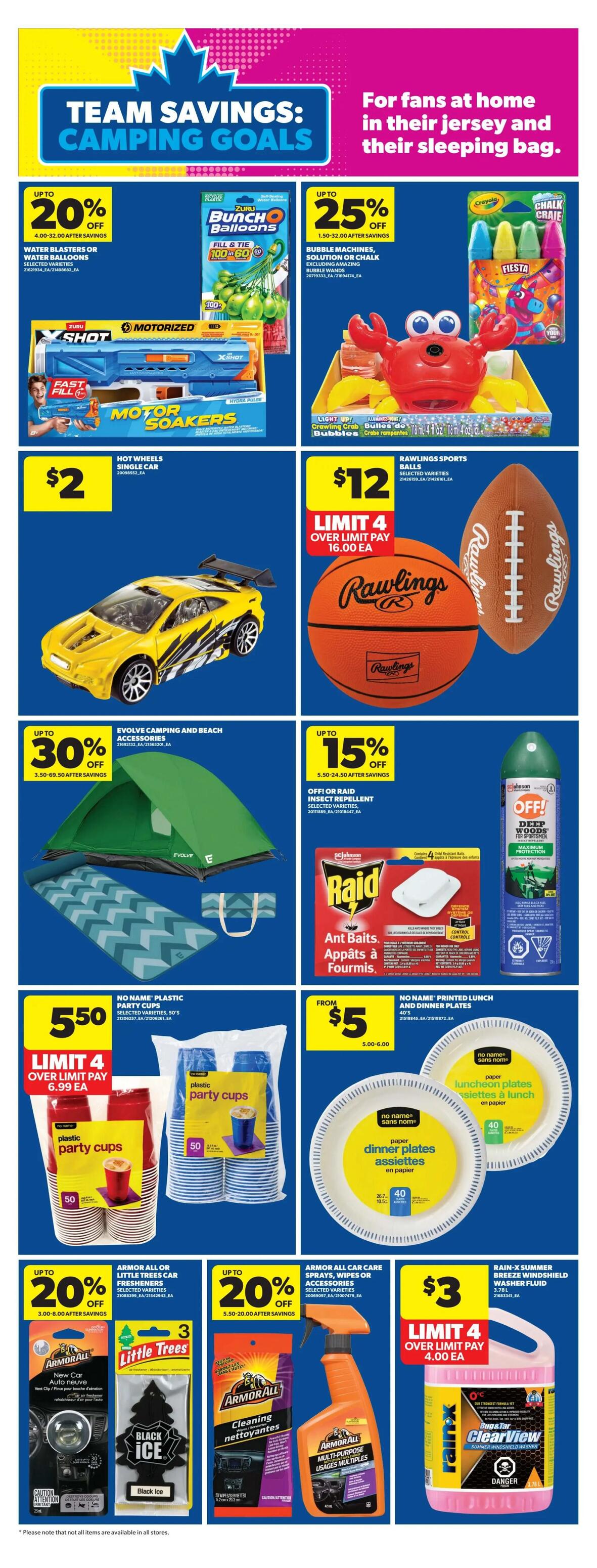 Real Canadian Superstore weekly flyer specials page 35 features 'Team Savings: Camping Goals' with various products. Get up to 20% off Water Blasters or Water Balloons. Bunch O Balloons are available. Save up to 25% on Bubble Machines, Solution or Chalk. Crayola Fiesta Bubbles are $12. X-Shot Motorized Water Soakers are $2. Light Up Crawling Crab Bubbles are $12, limit 4, $16.00 each. Evolve Camping and Beach accessories are up to 30% off, including a tent and sleeping mat. Raid Ant Baits are on sale. Off! or Raid Insect Repellent is available. No Name Plastic Party Cups (50 count) are $5.50, limit 4, $6.99 each. No Name Printed Lunch and Dinner Plates are from $5. Armor All Car Care Sprays, Wipes or Accessories, and Little Trees Air Fresheners (Black Ice) are up to 20% off. Armor All Cleaning Wipes and Multi-Purpose Cleaner are also featured. Rain-X Summer Breeze Windshield Washer Fluid is $3, limit 4, $4.00 each.