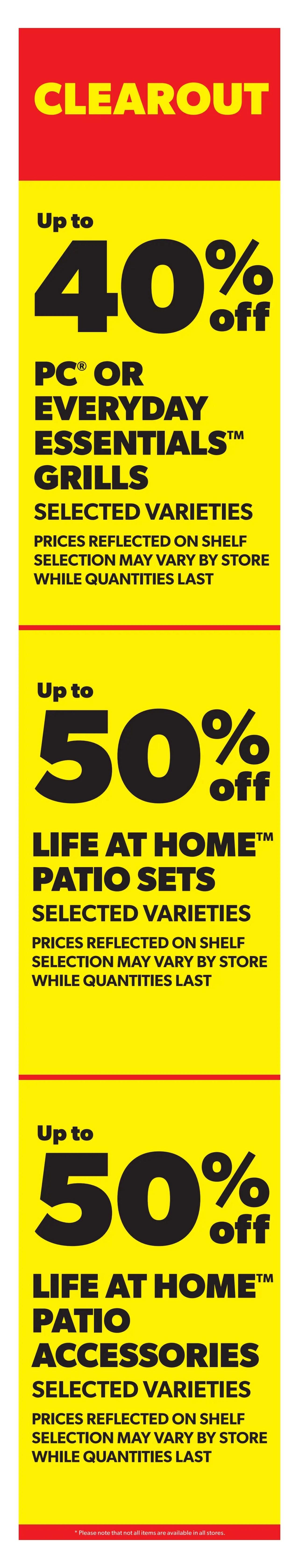 Real Canadian Superstore weekly flyer specials page 6: A clearout event featuring up to 40% off PC or Everyday Essentials grills, selected varieties. Also, up to 50% off Life at Home patio sets and up to 50% off Life at Home patio accessories, selected varieties. Prices reflected on shelf, selection may vary by store, while quantities last. A note states that not all items are available in all stores.