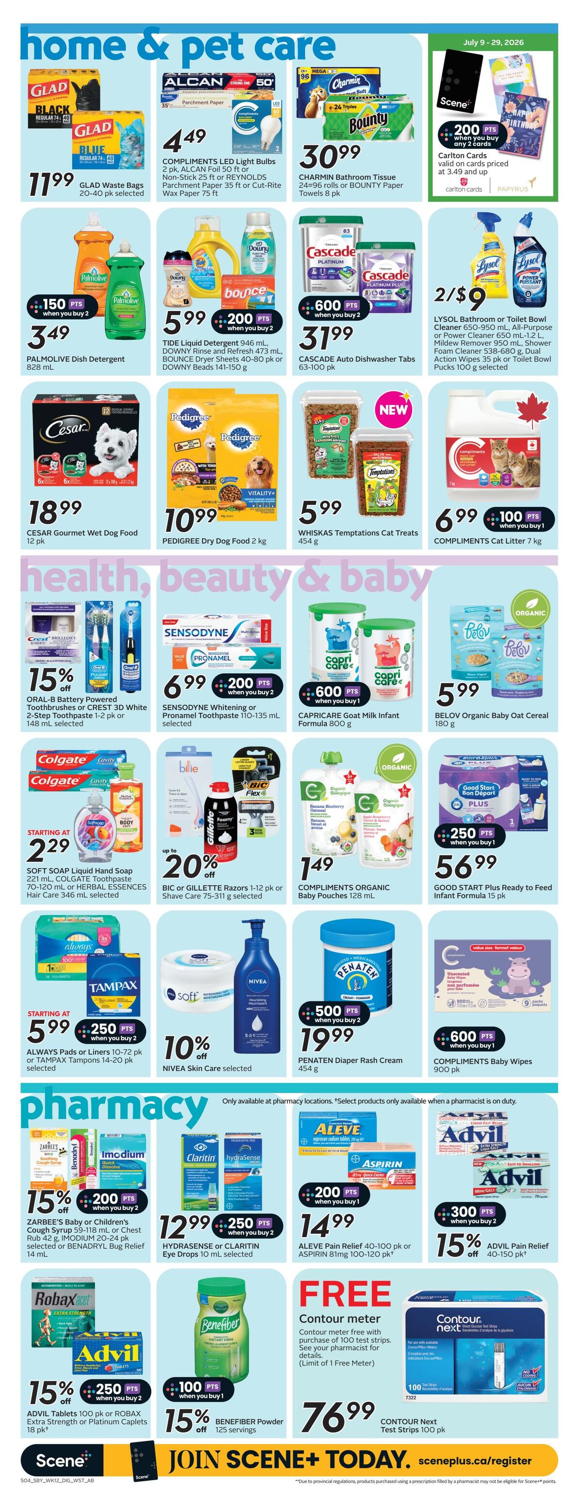 Safeway Alberta flyer, page 12, features home & pet care and health, beauty & pharmacy sections. In home & pet care, find GLAD Waste Bags for $11.99, COMPLIMENTS LED Light Bulbs for $4.49, CHARMIN Bathroom Tissue or BOUNTY Towels for $30.99, PALMOLIVE Dish Detergent for $3.49 with 150 bonus points when you buy 2, TIDE Liquid Detergent with BOUNCE Dry Sheets or BOUNCE Beads for $5.99 with 200 bonus points when you buy 2, CASCADE Auto Dishwasher Tabs for $31.99 with 600 bonus points when you buy 2, and LYSOL Bathroom or Toilet Bowl Cleaners with ALL-Purpose or Power Cleaner for 2 for $9. Also available are CESAR Gourmet Wet Dog Food for $18.99, PEDIGREE Dry Dog Food for $10.99, WHISKAS Temptations Cat Treats for $5.99, and COMPLIMENTS Cat Litter for $6.99 with 100 bonus points when you buy 1. The health, beauty & pharmacy section includes ORAL-B Battery Powered Toothbrushes or CREST 3D White Toothpaste for 15% off, SENSODYNE Whitening or Pronamel Toothpaste for $6.99 with 200 bonus points when you buy 2, CAPRICARE Goat Milk Infant Formula for $5.99 with 600 bonus points when you buy 1, BELOV Organic Baby Oat Cereal for $5.99, SOFT SOAP Liquid Hand Soap or COLGATE Toothpaste or HERBAL ESSENCES Hair Care for starting at $2.29, BIC or GILLETTE Razors for up to 20% off, COMPLIMENTS ORGANIC Baby Pouches for $1.49, GOOD START Plus Ready to Feed Infant Formula for $56.99 with 250 bonus points when you buy 1, ALWAYS Pads or Liners or TAMPX Tampons for starting at $5.99 with 250 bonus points when you buy 2, NIVEA Skin Care for 10% off, PENATEN Diaper Rash Cream for $19.99 with 500 bonus points when you buy 2, COMPLIMENTS Baby Wipes for $6.99 with 600 bonus points when you buy 1. Also featured are ZARBEES's Baby or Children's Cough Syrup or IMODIUM or BENADRYL Bug Relief for 15% off with 200 bonus points when you buy 2, HYDRASENSE or CLARITIN Eye Drops for $12.99 with 250 bonus points when you buy 2, ALEVE Pain Relief or ASPIRIN for $14.99 with 200 bonus points when you buy 1, Robax Extra Strength or Advil Tablets or Platinum Caplets for 15% off with 250 bonus points when you buy 2, and BENEFIBER Powder for 15% off with 100 bonus points when you buy 1. A FREE Contour meter is available with the purchase of 100 test strips, and CONTOUR Next Test Strips are $76.99. The flyer also promotes joining SCENE+ TODAY at sceneplus.ca/register.