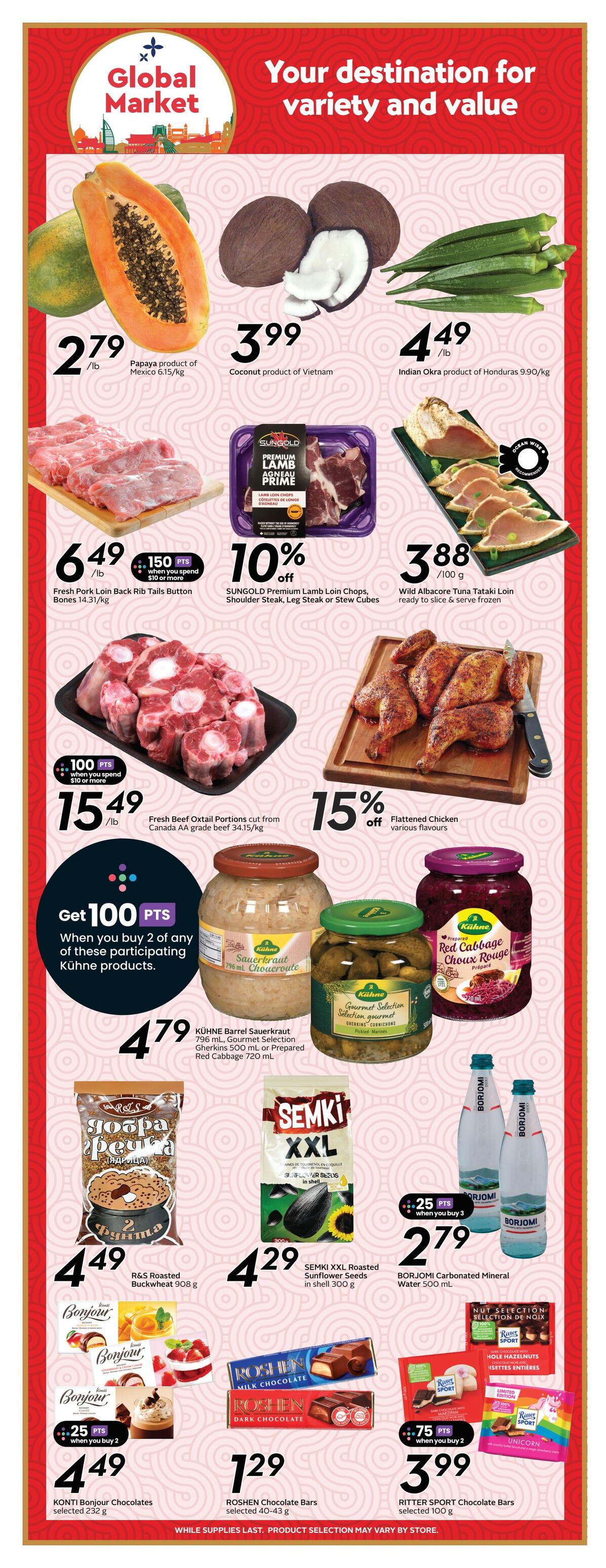 Safeway flyer page 13 features a Global Market theme with various international products. Papaya is $2.79/lb. Coconut from Vietnam is $3.99. Indian Okra from Honduras is $4.49/lb. Fresh Pork Loin Back Rib Tails Button Bones are $6.49/lb with 150 bonus points when you spend $10 or more. SUNGOLD Premium Lamb Loin Chops, Shoulder Steak, Leg Steak or Stew Cubes are 10% off. Wild Albacore Tuna Tataki Loin is $3.88/100g. Fresh Beef Oxtail Portions cut from Canada AA grade beef are $15.49/lb with 100 bonus points when you spend $10 or more. Flattened Chicken is 15% off in various flavours. Get 100 bonus points when you buy 2 of any of the participating Kühne products, including Kühne Barrel Sauerkraut 796 ml, Gourmet Selection Gherkins 500 ml or Prepared Red Cabbage 720 ml, all priced at $4.79. R&S Roasted Buckwheat is $4.49 for 908g. SEMKI XXL Roasted Sunflower Seeds in shell are $4.29 for 300g. BORJOMI Carbonated Mineral Water 500 ml is $2.79 when you buy 3. KONTI Bonjour Chocolates selected 232g are $4.49 with 25 bonus points when you buy 2. ROSHEN Chocolate Bars are $1.29. RITTER SPORT Chocolate Bars selected 100g are $3.99 with 75 bonus points when you buy 2, including a limited edition unicorn flavour.