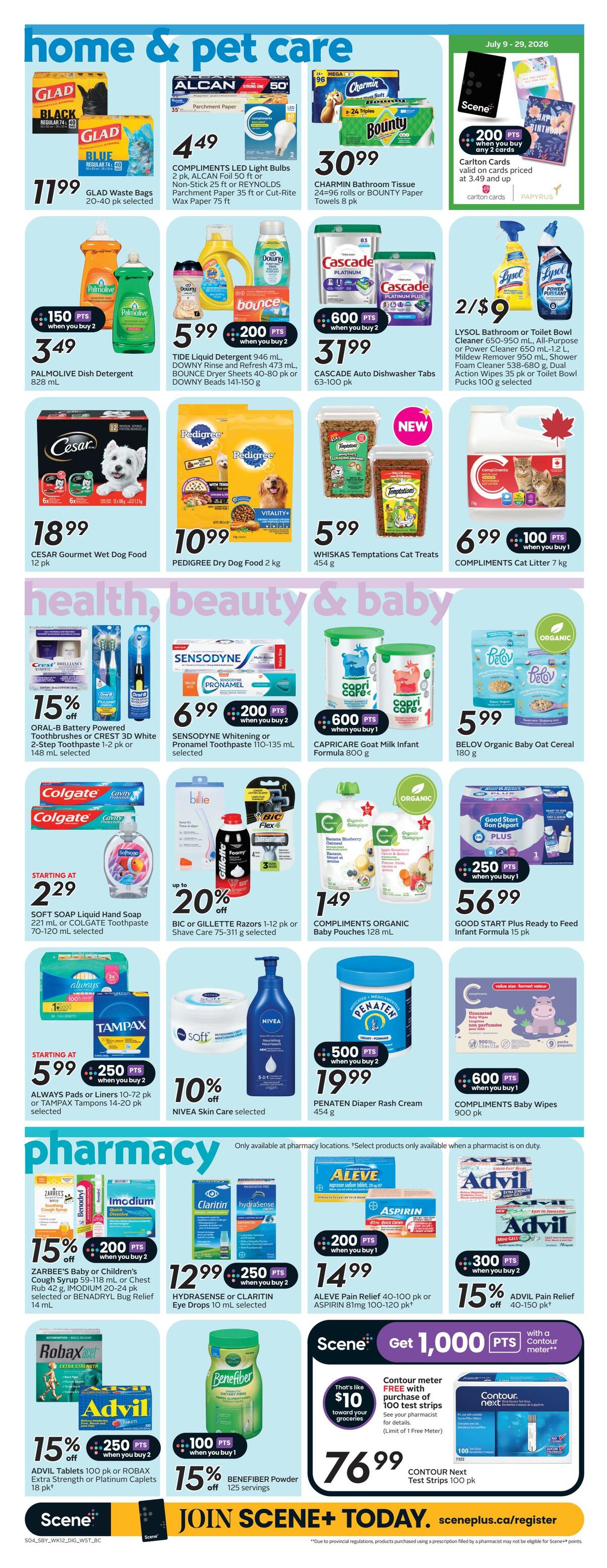 Safeway flyer page 12 features 'Home & Pet Care' and 'Health, Beauty & Baby' sections. In Home & Pet Care, find GLAD Waste Bags for $11.99, ALCAN Parchment Paper or REYNOLDS Wax Paper for $4.49, CHARMIN Bathroom Tissue for $30.99, and CASCADE Auto Dishwasher Tabs for $31.99. Also available are PALMOLIVE Dish Detergent for $3.49 with 150 bonus points when you buy 2, Tide Liquid Detergent, Bounce Sheets, or DOWNY Beads for $5.99 with 200 bonus points when you buy 2, and LYSOL Bathroom or Toilet Bowl Cleaner for 2 for $9. Pet products include CESAR Gourmet Wet Dog Food for $18.99, PEDIGREE Dry Dog Food for $10.99, WHISKAS Temptations Cat Treats for $5.99, and COMPLIMENTS Cat Litter for $6.99. The Health, Beauty & Baby section offers ORAL-B Battery Powered Toothbrushes or COLGATE Toothpaste starting at $2.29 with 15% off, SENSODYNE Whitening or Pronamel Toothpaste for $6.99 with 200 bonus points when you buy 2, CAPRICARE Goat Milk Infant Formula for $5.99 with 600 bonus points when you buy 1, and BELOV Organic Baby Oat Cereal for $5.99. BIC or GILLETTE Razors or Shave Care are 20% off. COMPLIMENTS ORGANIC Baby Pouches are $1.49, and GOOD START Plus Ready to Feed Infant Formula is $56.99 with 250 bonus points when you buy 1. ALWAYS Pads or Liners or TAMPAX Tampons start at $5.99 with 250 bonus points when you buy 2. NIVEA Skin Care is 10% off. PENATEN Diaper Rash Cream is $19.99 with 500 bonus points when you buy 2. COMPLIMENTS Baby Wipes are $6.99 with 600 bonus points when you buy 1. The Pharmacy section includes ZARBE'S Cough Syrup, IMODIUM, or BENADRYL Bug Relief for $15.99 with 200 bonus points when you buy 2. HYDRASENSE or CLARITIN Eye Drops are $12.99 with 250 bonus points when you buy 2. ALEVE Pain Relief or ASPIRIN is $14.99 with 200 bonus points when you buy 1. ADViL Tablets or Platinum Caplets are $15.99 with 250 bonus points when you buy 2. BENEFIBER Powder is 15% off. Finally, get 1,000 bonus Scene+ points with the purchase of Contour Next Test Strips for $76.99, which includes a free meter with purchase of 100 test strips.