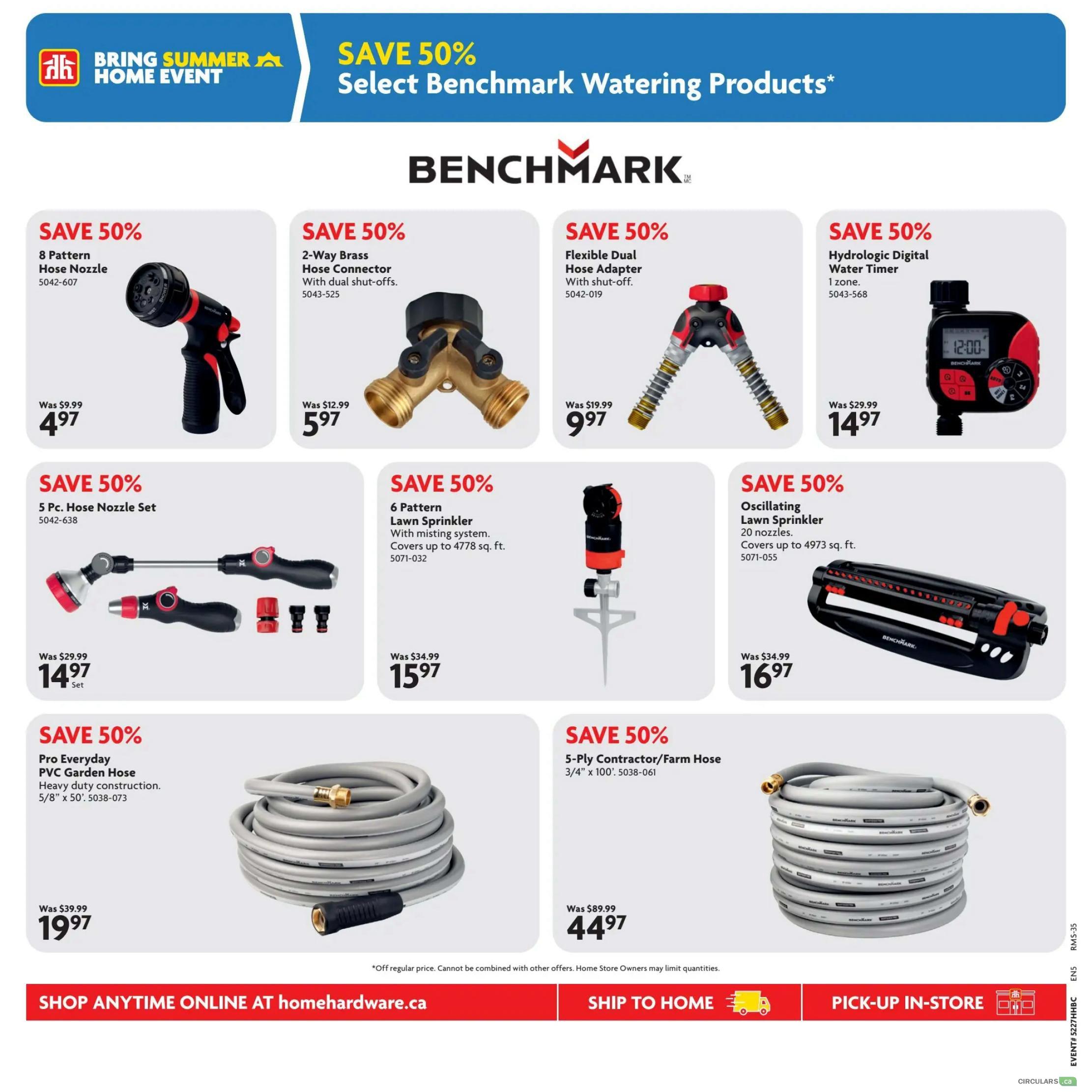 Home Hardware flyer page 8 features Benchmark watering products with 50% savings. Products include an 8 Pattern Hose Nozzle for $4.97 (was $9.99), a 2-Way Brass Hose Connector for $5.97 (was $12.99), a Flexible Dual Hose Adapter for $9.97 (was $19.99), and a Hydrologic Digital Water Timer for $14.97 (was $29.99). Also available are a 5 Pc. Hose Nozzle Set for $14.97 (was $29.99), a 6 Pattern Lawn Sprinkler for $15.97 (was $34.99), and an Oscillating Lawn Sprinkler for $16.97 (was $34.99). Hoses on sale include the Pro Everyday PVC Garden Hose (5/8' x 50') for $19.97 (was $39.99) and a 5-Ply Contractor/Farm Hose (3/4' x 100') for $44.97 (was $89.99). Shop online at homehardware.ca, ship to home, or pick-up in-store.