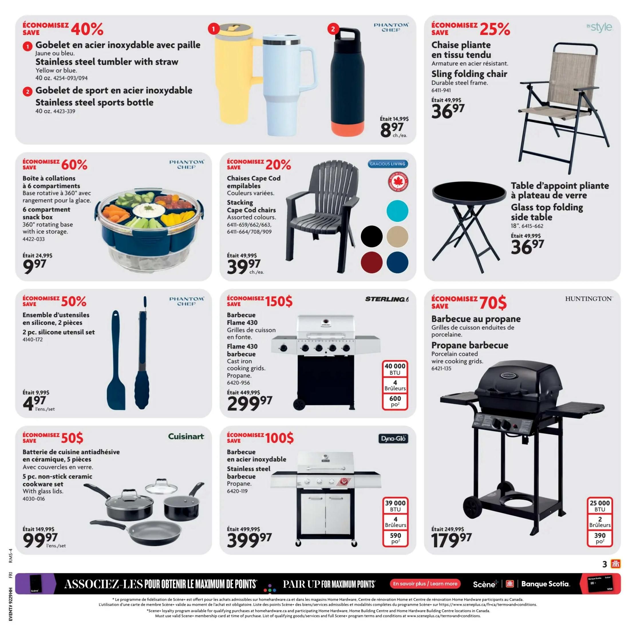 Home Hardware flyer page 4 features savings on various home and kitchen items. Save 40% on a stainless steel tumbler with straw, available in yellow or blue, for $8.97, and a stainless steel sports bottle for $8.97. Get 60% off a 6-compartment snack box with a 360° rotating base and ice storage, priced at $9.97. Save 50% on a 2-piece silicone utensil set for $4.97. Also, save 20% on stacking Cape Cod chairs in assorted colours for $39.97 each. A sling folding chair with a durable steel frame is 25% off at $36.97. A glass top folding side table is also $36.97. Featured grills include the Sterling Flame 430 propane barbecue with cast iron cooking grids, on sale for $299.97 (save $150), and a Huntington propane barbecue with porcelain coated wire cooking grids for $179.97 (save $70). A Dyna-Glo stainless steel propane barbecue is $39.97 (save $100). Additionally, a Cuisinart 5-piece non-stick ceramic cookware set with glass lids is 50% off, priced at $99.97 per set.