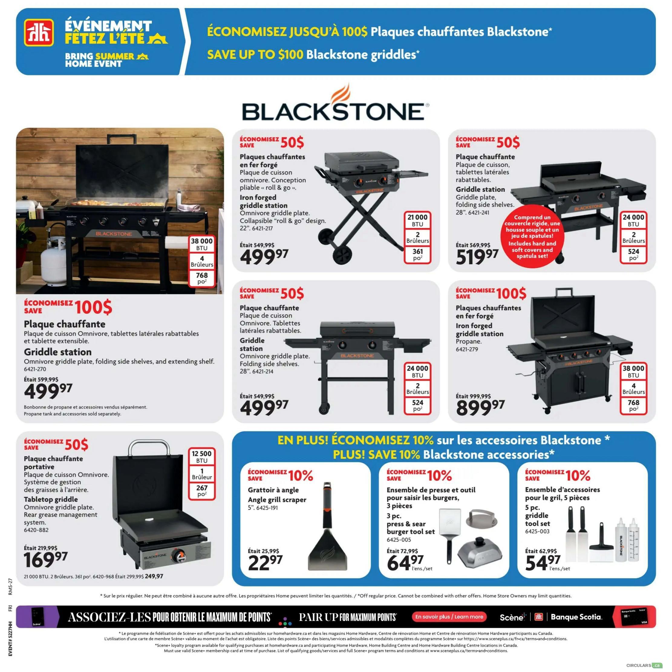 Home Hardware flyer specials page 10 features Blackstone griddles and accessories. Save $100 on the 38,000 BTU, 4-burner griddle station with folding side shelves and extending shelf, originally $599.99, now $499.97. Also available is a 21,000 BTU, 2-burner griddle station with a collapsible 'roll & go' design, originally $549.99, now $499.97. Another option is a 24,000 BTU, 2-burner griddle station with folding side shelves, originally $569.99, now $519.97. A portable tabletop griddle with Omnivore griddle plate and rear grease management system is on sale for $169.97, down from $219.99. Additionally, save 10% on Blackstone accessories, including a 5' angle grill scraper for $22.97 (originally $25.99), a 3-piece press and sear burger tool set for $64.97 (originally $72.99), and a 5-piece griddle tool set for $54.97 (originally $62.99). A separate offer highlights saving up to $100 on Blackstone griddles. Propane tank and accessories are sold separately. The page also promotes the Scene+ loyalty program.