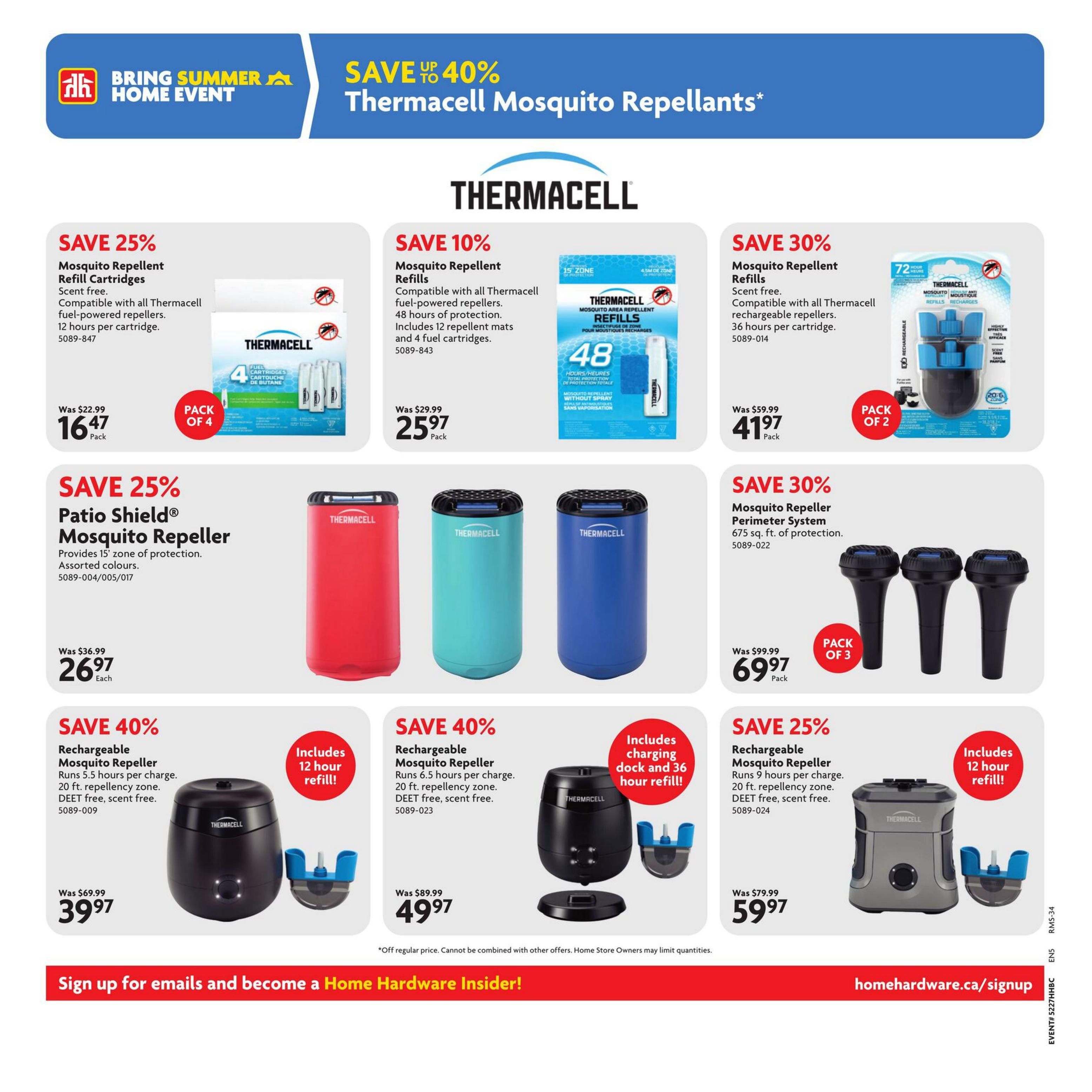 Home Hardware flyer page 7 features a 'Bring Summer Home Event' with savings on Thermacell Mosquito Repellents. Save 25% on Thermacell Mosquito Repellent Refill Cartridges (4 pack) for $16.47. Save 10% on Thermacell Mosquito Repellent Refills (48 hours, 12 mats, 4 fuel cartridges) for $25.97. Save 30% on Thermacell Mosquito Repellent Refills (72 hours, 36 hours per cartridge) for $41.97. Save 25% on the Thermacell Patio Shield Mosquito Repeller, providing 15 ft. zone of protection, in assorted colours for $26.97 each. Save 30% on the Thermacell Mosquito Repeller Perimeter system, covering 675 sq. ft., for $69.97 per pack of 3. Save 40% on a Rechargeable Mosquito Repeller, running 5.5 hours per charge, with a 20 ft. repellency zone, DEET and scent-free, for $39.97. This model includes a 12-hour refill. Save 40% on another Rechargeable Mosquito Repeller, running 6.5 hours per charge, with a 20 ft. repellency zone, DEET and scent-free, for $49.97. This model includes a charging dock and 36-hour refill. Save 25% on a Rechargeable Mosquito Repeller, running 9 hours per charge, with a 20 ft. repellency zone, DEET and scent-free, for $59.97. This model includes a 12-hour refill.