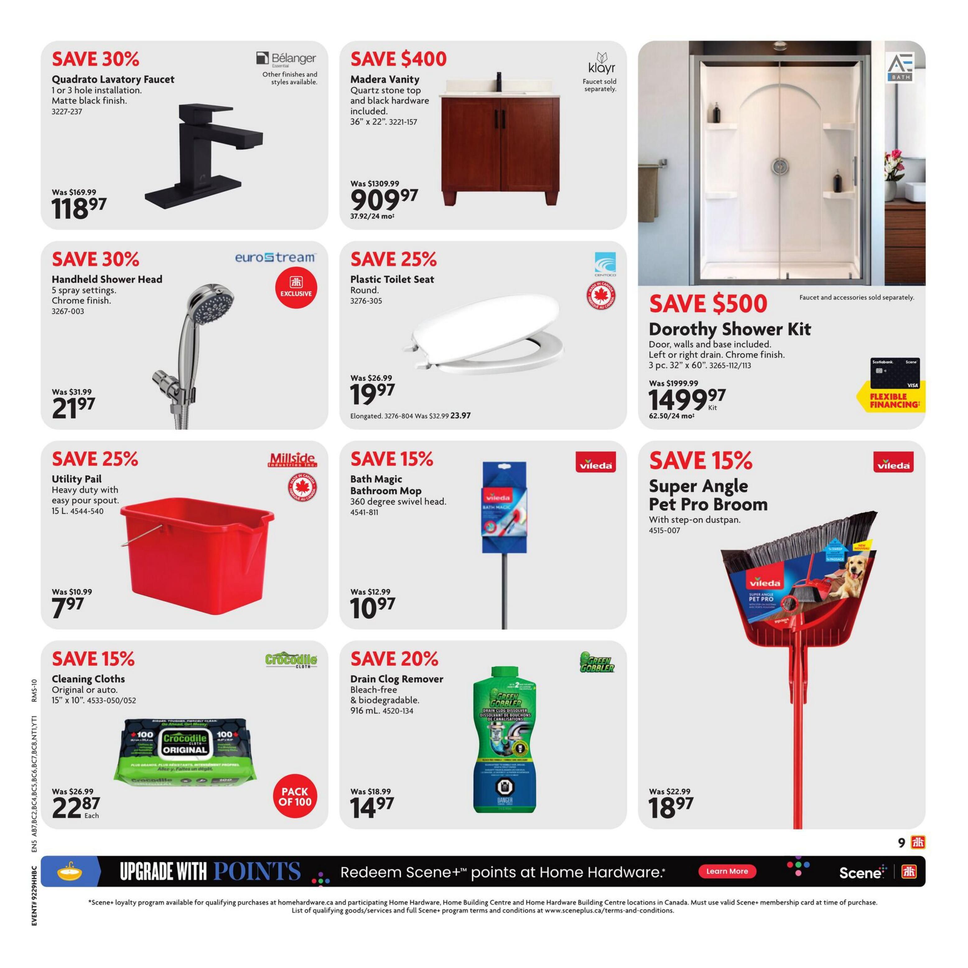 Home Hardware flyer page 19 features savings on various home improvement and cleaning products. Save 30% on the Quadrato Lavatory Faucet in matte black finish, now $118.97, down from $169.99. Save 30% on a Handheld Shower Head with 5 spray settings in chrome finish, priced at $21.97, reduced from $31.99. Save $400 on the Madera Vanity with quartz stone top and black hardware, measuring 36' x 22', for $909.97. Save $500 on the Dorothy Shower Kit, including door, walls, and base in chrome finish, 3 pc. 32' x 60', now $1499.97. Save 25% on a Plastic Toilet Seat (round) for $19.97. Save 25% on a 15 L Utility Pail with easy pour spout, on sale for $7.97. Save 15% on Vileda Bath Magic Bathroom Mop with 360-degree swivel head, now $10.97. Save 15% on Crocodile Cleaning Cloths, original or auto, 15' x 10', pack of 100, for $22.87 each. Save 20% on Green Gobbler Drain Clog Remover, bleach-free and biodegradable, 916 mL, for $14.97. Save 15% on Vileda Super Angle Pet Pro Broom with step-on dustpan, priced at $18.97. The bottom of the page promotes upgrading with Scene+ points at Home Hardware.