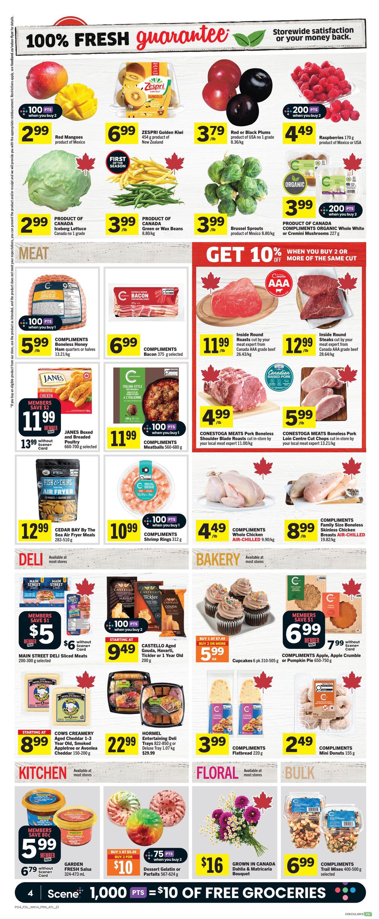Foodland weekly flyer specials page 5 features a 100% fresh guarantee. Produce includes Red Mangoes for $2.99, Zespri Golden Kiwi for $6.99, Red or Black Plums for $3.79/lb, and Raspberries for $4.49. Also available are Iceberg Lettuce for $2.99/lb, Green or Wax Beans for $3.99/lb, and Brussels Sprouts for $3.99/lb. Compliments Organic Whole White or Cremini Mushrooms are $3.99. The meat section offers Compliments Boneless Honey Ham quarters or halves for $5.99/lb, Compliments Bacon for $6.99, and Janes Boxed and Breaded Poultry for $11.99 (member price) or $13.99 without Scene+ Card. Get 10% off when you buy 2 or more of the same cut of meat. Inside Round Roasts are $11.99/lb and Inside Round Steaks are $12.99/lb. Conestoga Meats Pork Boneless Shoulder Blade Roasts are $4.99/lb and Loin Centre Cut Chops are $5.99/lb. Deli items include Cedar Bay By The Sea Air Fryer Meals for $12.99, Compliments Shrimp Rings for $10.99 (with 100 bonus points when you buy 1), Main Street Deli Sliced Meats for $5 (member price) or $6 without Scene+ Card, and Castello Aged Gouda, Havarti, or Tickler Cheese for starting at $9.49. Compliments Whole Chicken is $4.49/lb and Compliments Family Size Boneless Skinless Chicken Breasts are $8.99/lb. Bakery items include Compliments Flatbread for $3.99, Compliments Mini Donuts for $2.49, and Cupcakes for $5.99 each when you buy 2 or more. Compliments Apple, Apple Crumble or Pumpkin Pie is $6.99 (member price) or $7.99 without Scene+ Card. Kitchen items include Cows Creamery Aged Cheddar for starting at $8.99, Hormel Entertaining Deli Trays for $22.99, Garden Fresh Salsa for $5.99 (member price) or $6.79 without Scene+ Card, and Dessert Gelatin or Parfaits for $10 when you buy 2 (with 75 bonus points when you buy 2). Floral features a Grown in Canada Dahlia & Matricaria Bouquet for $16. Bulk items include Compliments Trail Mixes for $6.99. Earn 1,000 bonus Scene+ points for $10 of free groceries.