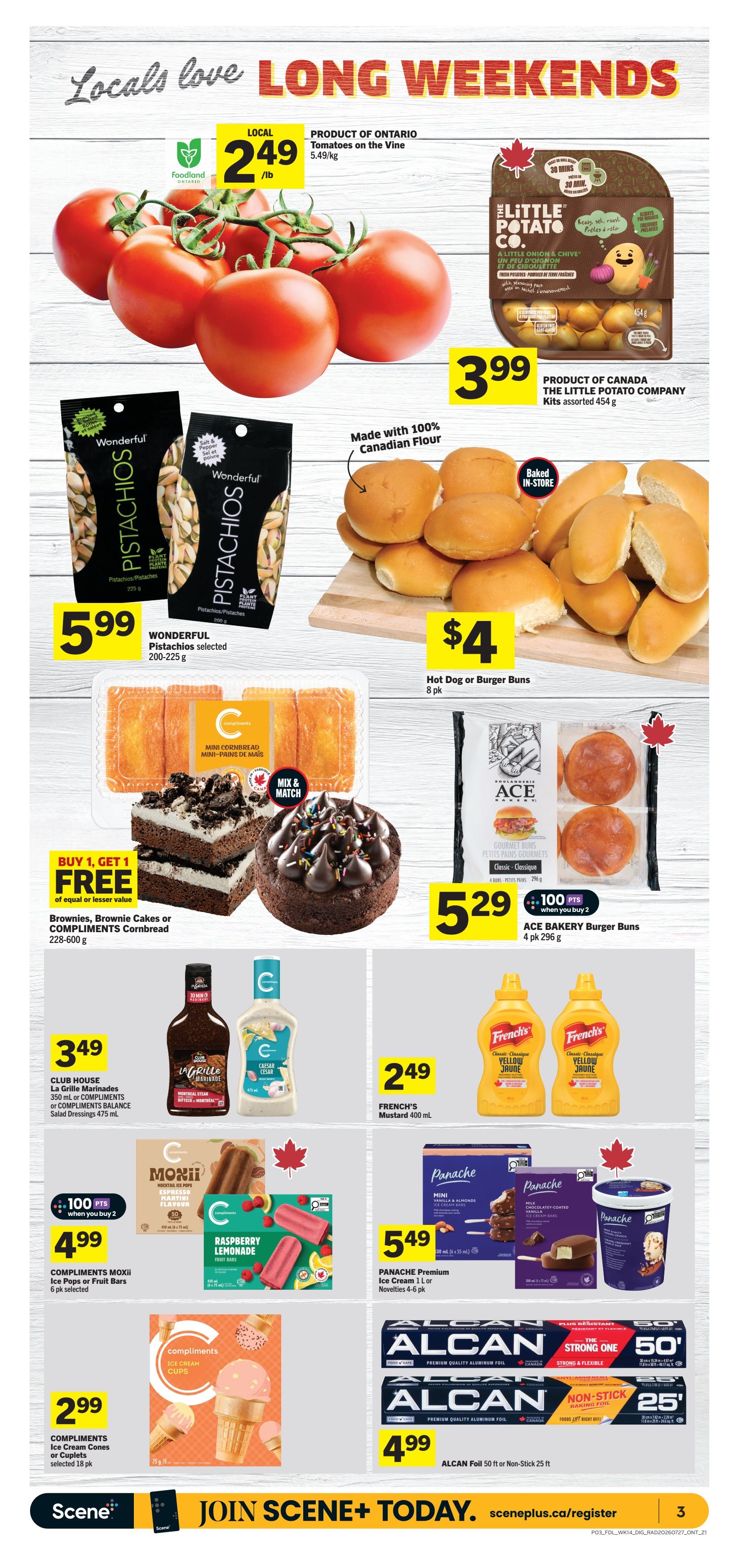 Foodland Ontario weekly flyer specials page 4 features 'Locals love LONG WEEKENDS' theme. Product highlights include: Local Ontario Tomatoes on the Vine for $2.49/lb, The Little Potato Company Kits assorted 454 g for $3.99, and Wonderful Pistachios selected 200-225 g for $5.99. Baked in-store items include Hot Dog or Burger Buns for $4 (8 pk) and ACE Bakery Burger Buns for $5.29 (4 pk, 296 g) with 100 Scene+ points when you buy 2. A 'Buy 1 Get 1 Free' offer is available on Brownies, Brownie Cakes, or Compliments Cornbread (228-600 g). Also featured are Club House La Grille Marinades or Compliments Salad Dressings 475 mL for $3.49, and French's Mustard 400 mL for $2.49. For frozen treats, Compliments MOXII Ice Pops or Fruit Bars 6 pk selected are $4.99, and Panache Premium Ice Cream 1 L or Novelties 4-6 pk are $5.49. Compliments Ice Cream Cones or Cuplets 16 pk are $2.99. Alcan Foil 50 ft or Non-Stick 25 ft is on sale for $4.99. The page also promotes 'Join Scene+ Today' with a link to sceneplus.ca/register.