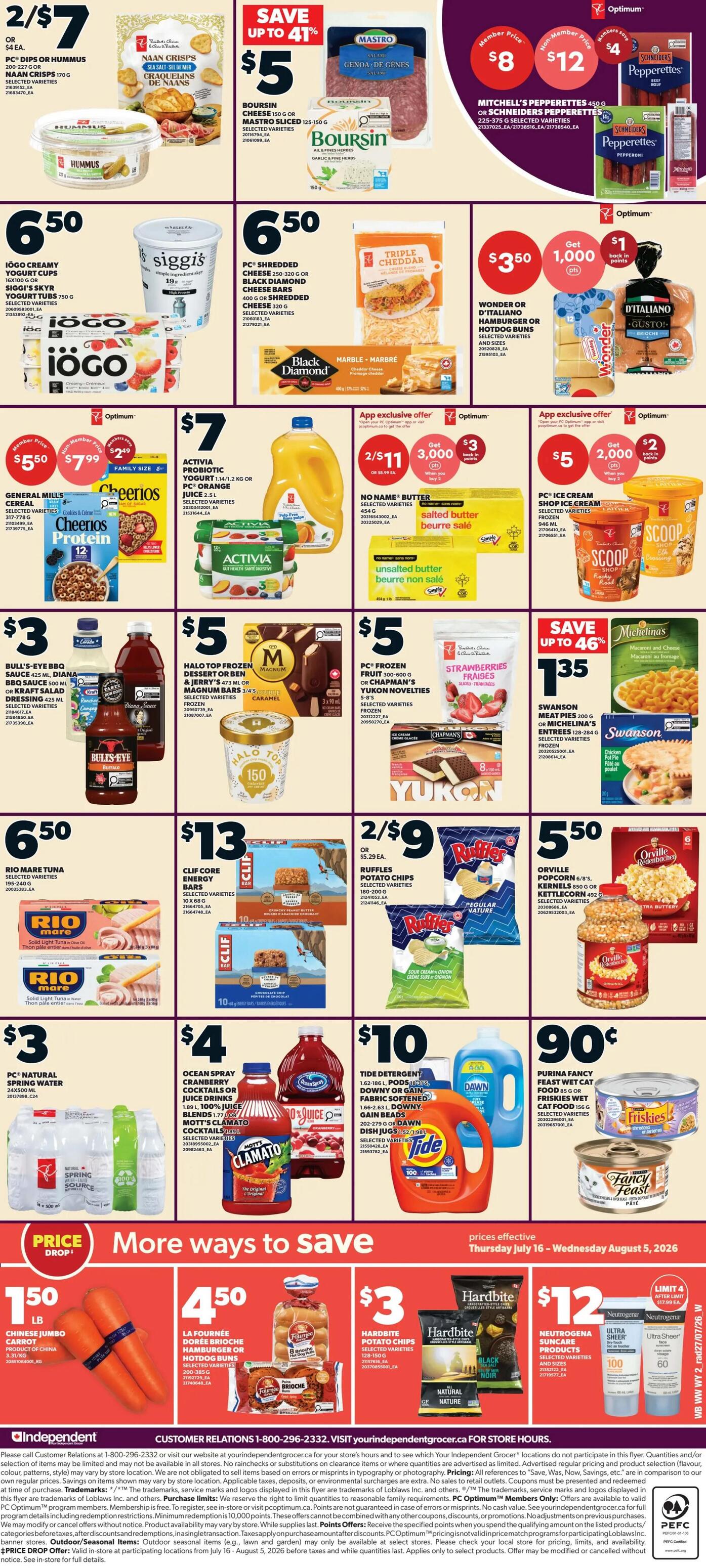 Independent flyer page 2 features a variety of grocery specials. Save up to 41% on Boursin cheese (150g) or Mastro sliced cheese (125-150g) for $5. Mitchell's Pepperettes (450g) or Schneiders Pepperettes (225-375g) are $8 for members or $12 for non-members. Iogo creamy yogurt cups (16x100g) or Skyr yogurt tubs (750g) are $6.50. PC Shredded cheese (250-320g) or Black Diamond cheese bars (400g) are $6.50. Triple Cheddar cheese is also available. Wonder or D'Italiano hamburger or hot dog buns are $3.50 and include 1,000 Optimum points. Cheerios cereal (317-778g) or Cheerios Protein (12) are $5.50 or $7.99. Activ-ia probiotic yogurt (1.14L or 2kg) or PC Orange juice (3.5L) are $7. No Name butter (454g) is 2 for $11, with 3,000 Optimum points. PC Ice cream shop ice cream (946mL) or Scoop ice cream (1.5L) are $5, with 2,000 Optimum points. Bull's-Eye BBQ sauce (425mL) or Kraft Salad Dressing (425mL) are $3. Halo Top frozen dessert (473mL) or Magnum bars (3/4) are $5. PC Frozen fruit (300-600g) or Chapman's Yukon novelties (frozen) are $5. Swanson meat pies (200g) or Michelina's entrees (frozen) are $1.35, saving up to 46%. Rio Mare tuna (195-240g) is $6.50. Clif Core energy bars (10x) are $13. Ruffles potato chips (180-200g) are 2 for $9. Orville popcorn kernels (850g) or Kettlecorn (492g) are $5.50. PC Natural spring water (24x500mL) is $3. Ocean Spray cranberry cocktails or Mott's Clamato cocktails (1.89L) are $4. Tide detergent (1.66-2.63L) or Dawn Gain beads (202-279g) are $10. Purina Fancy Feast wet cat food (85g) or Friskies wet cat food (156g) are $0.90. The bottom section highlights 'More ways to save' with prices effective Thursday July 16 - Wednesday August 5, 2026. Chinese jumbo carrots (1lb) are $1.50. La Fournée Dorée brioche hamburger or hotdog buns are $4.50. Hardbite potato chips (128-150g) are $3. Neutrogena Suncare products are $12. The flyer also includes customer relations information and store details.