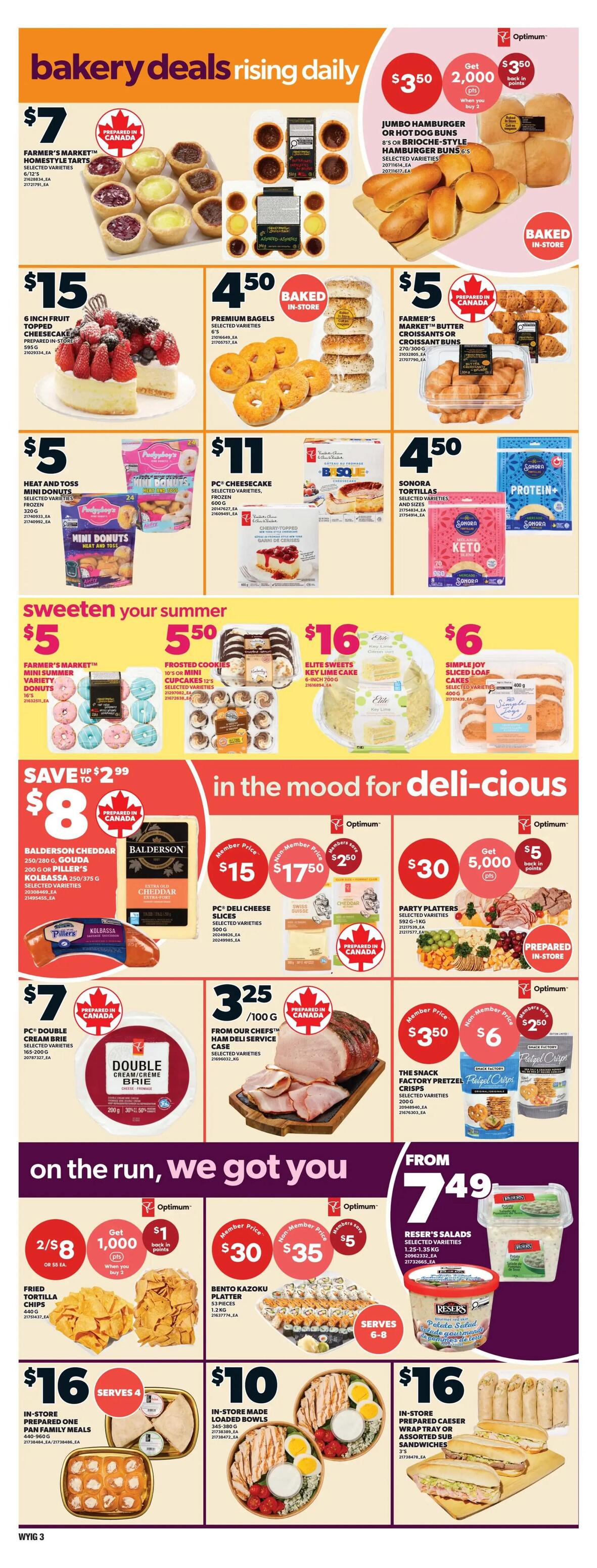 Independent flyer page 4 features bakery deals and deli-cious options. Bakery deals include Farmer's Market Homestyle Tarts for $7, Jumbo Hamburgers or Hot Dog Buns for $3.50 with 2,000 Optimum points back when you buy 2, and Farmer's Market Butter Croissants or Croissant Buns for $5. Also available are 6-inch Fruit Topped Cheesecakes for $15, Premium Bagels baked in-store for $4.50, and Heat and Toss Mini Donuts for $5. Sweeten your summer with Farmer's Market Mini Summer Variety Donuts for $5, Frosted Cookies (10 or 12 count) for $5.50, Elite Sweets Key Lime Cake for $16, and Simple Joy Sliced Loaf Cakes for $6. In the mood for deli-cious items, find PC Deli Cheese Slices for a member price of $15 (non-member $17.50, save $2.50), Party Platters for $30, and From Our Chefs Ham Deli Service Case for $3.25 per 100g. For on the run, grab Fried Tortilla Chips for 2 for $8 or 58 cents each, with 1,000 Optimum points back when you buy 2. Also featured are Bento Kazoku Platters (53 pieces) for $30 (non-member $35), Reser's Salads for $7.49, In-Store Prepared One Pan Family Meals for $16 (serves 4), In-Store Made Loaded Bowls for $10, and In-Store Prepared Caesar Wrap Tray or Assorted Sub Sandwiches for $16.