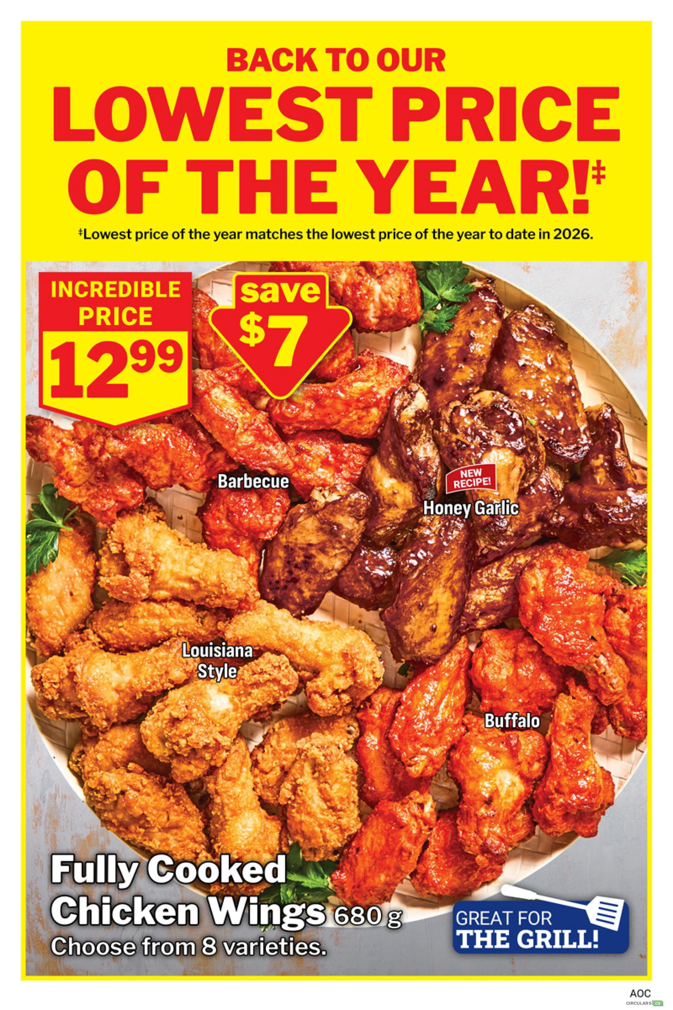 M&M Food Market weekly flyer specials page 5. Back to our lowest price of the year! Fully Cooked Chicken Wings, 680g, are available for an incredible price of $12.99, with a save of $7. Choose from 8 varieties including Barbecue, Louisiana Style, Honey Garlic (new recipe!), and Buffalo. These wings are great for the grill.