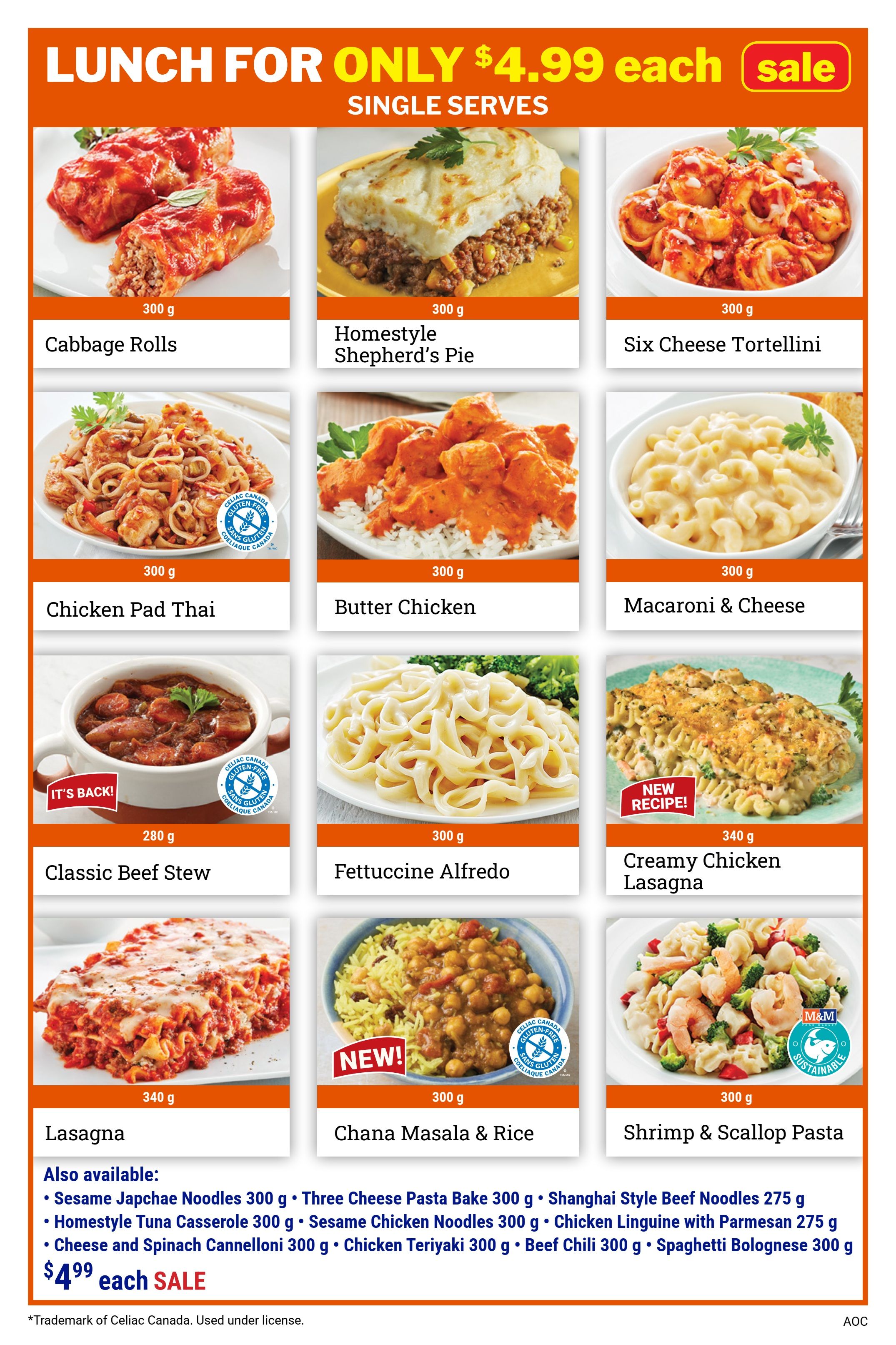 M&M Food Market weekly flyer specials page 7 features 'Lunch for Only $4.99 Each' single serve meals. Options include Cabbage Rolls (300 g), Homestyle Shepherd's Pie (300 g), Six Cheese Tortellini (300 g), Chicken Pad Thai (300 g) which is gluten-free, Butter Chicken (300 g), Macaroni & Cheese (300 g), Classic Beef Stew (280 g) which is back and gluten-free, Fettuccine Alfredo (300 g), Creamy Chicken Lasagna (340 g) with a new recipe, Lasagna (340 g), Chana Masala & Rice (300 g) which is new and gluten-free, and Shrimp & Scallop Pasta (300 g). Also available are Sesame Japchae Noodles (300 g), Three Cheese Pasta Bake (300 g), Shanghai Style Beef Noodles (275 g), Homestyle Tuna Casserole (300 g), Sesame Chicken Noodles (300 g), Chicken Linguine with Parmesan (275 g), Cheese and Spinach Cannelloni (300 g), Chicken Teriyaki (300 g), Beef Chili (300 g), and Spaghetti Bolognese (300 g). All items are on sale for $4.99 each.