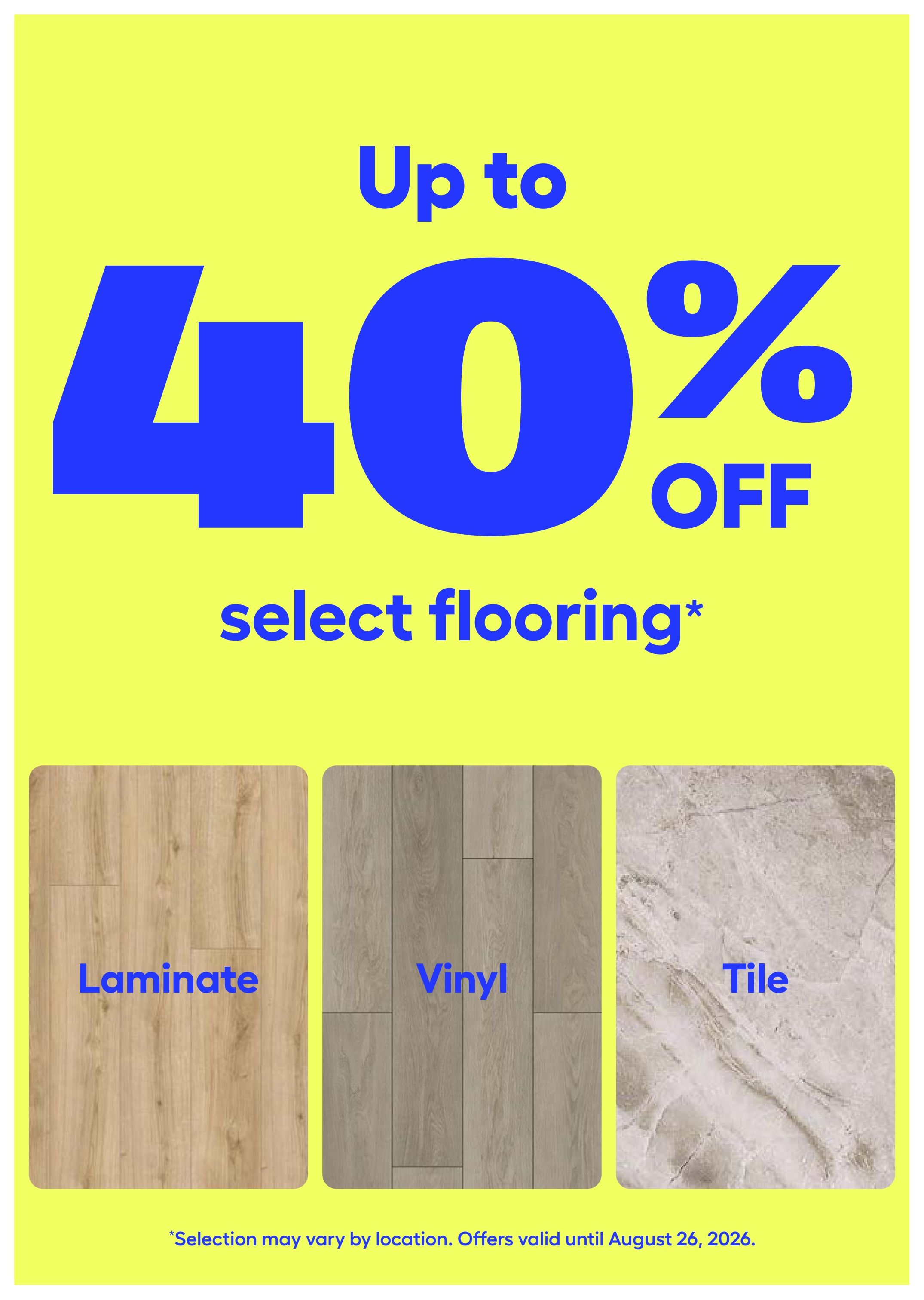 Rona flyer page featuring up to 40% off select flooring. Includes images and labels for Laminate, Vinyl, and Tile flooring options. Offers valid until August 26, 2026. Selection may vary by location.