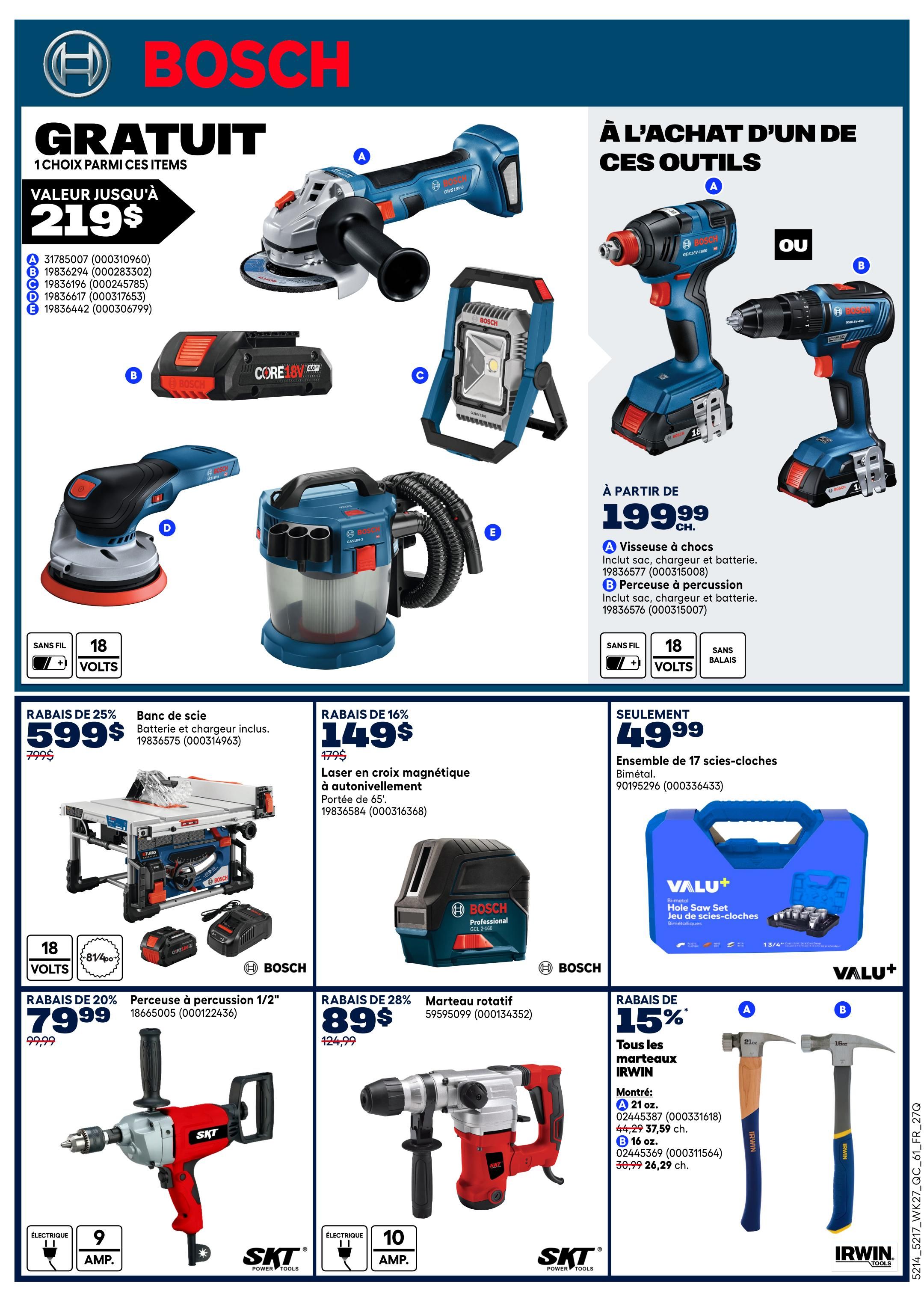 Rona Weekly Flyer Specials Page 21: Features Bosch power tools and accessories. Get a free item valued up to $219 with the purchase of select tools. Offers include a 1/2' impact wrench with 20% off for $79.99, a 16' magnetic laser level with 16% off for $149, and a 17-piece hole saw set for $49.99. Also featured is a 21 oz. hammer for $37.59 (originally $44.29) and a 16 oz. hammer for $26.29 (originally $30.99), both with 15% off. A table saw with battery and charger is on sale for $599 (originally $799), a 20% discount. A rotary hammer is available for $89 (originally $124.99), a 28% discount.