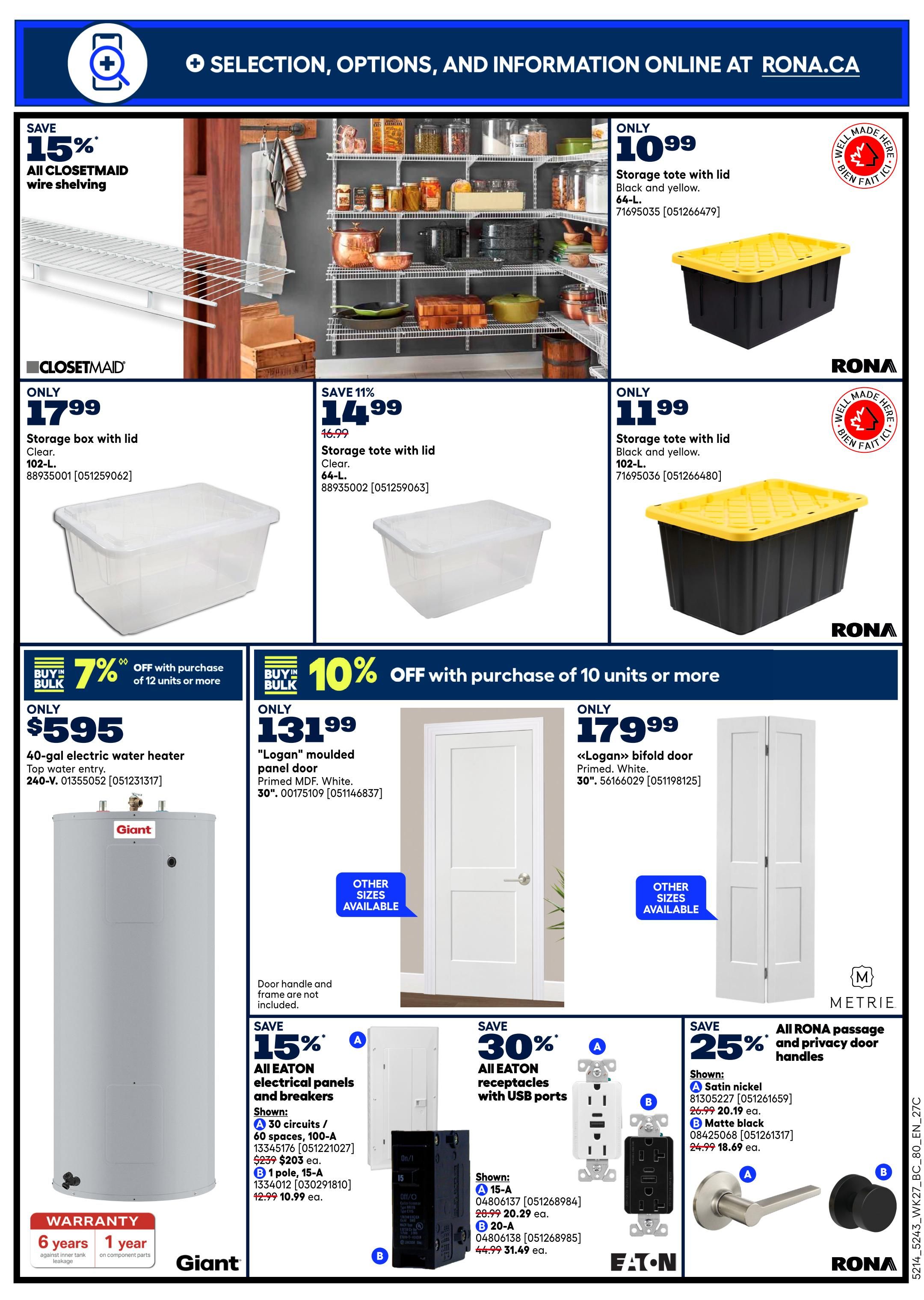 Rona Weekly Flyer Specials Page 15 features a selection of home improvement and storage items. Save 15% on all Closetmaid wire shelving. Storage boxes with lids are available, including a 102-L clear option for only $17.99 and 64-L clear options for $14.99 (save 11%). Also featured are 64-L and 102-L storage totes with lids in black and yellow for $10.99 and $11.99 respectively. Get 7% off a 40-gal electric water heater for $595 when you buy 12 units or more. A 'Logan' moulded panel door is on sale for $131.99 (save 10% with purchase of 10 units or more), and a 'Logan' bifold door is $179.99. Save 15% on all Eaton electrical panels and breakers, with a 30 circuits/60 spaces, 100-A panel shown for $203 (originally $239) and a 1 pole, 15-A breaker for $10.99 (originally $12.99). Save 30% on all Eaton receptacles with USB ports, with a 15-A receptacle shown for $20.29 (originally $28.99) and a 20-A receptacle for $31.49 (originally $44.99). Save 25% on all Rona passage and privacy door handles, with satin nickel for $18.69 (originally $24.99) and matte black for $18.69 (originally $24.99). The page also highlights a 6-year warranty on inner tank leakage and a 1-year warranty on component parts for Giant water heaters.