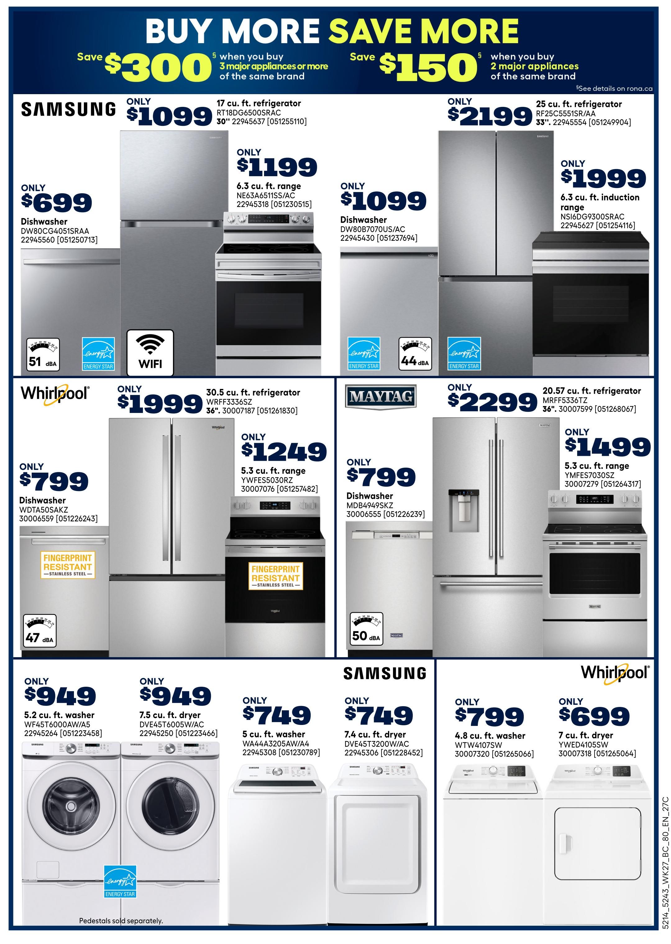 Rona Western Canada flyer page 19 features a 'Buy More Save More' event with savings of $300 when you buy 3 major appliances or more of the same brand, and $150 when you buy 2 major appliances of the same brand. Featured appliances include Samsung 17 cu. ft. refrigerator for $1099, Samsung 6.3 cu. ft. range for $1199, Samsung 25 cu. ft. refrigerator for $2199, and Samsung 6.3 cu. ft. induction range for $1999. Also available are Samsung dishwasher for $699, Samsung dishwasher for $1099, Whirlpool 30.5 cu. ft. refrigerator for $1999, Whirlpool 5.3 cu. ft. range for $1249, Whirlpool dishwasher for $799, Maytag 20.57 cu. ft. refrigerator for $2299, and Maytag 5.3 cu. ft. range for $1499. Laundry appliances include Samsung 5.2 cu. ft. washer for $949, Samsung 7.5 cu. ft. dryer for $949, Samsung 5 cu. ft. washer for $749, Whirlpool 4.8 cu. ft. washer for $799, and Whirlpool 7 cu. ft. dryer for $699. Pedestals sold separately.