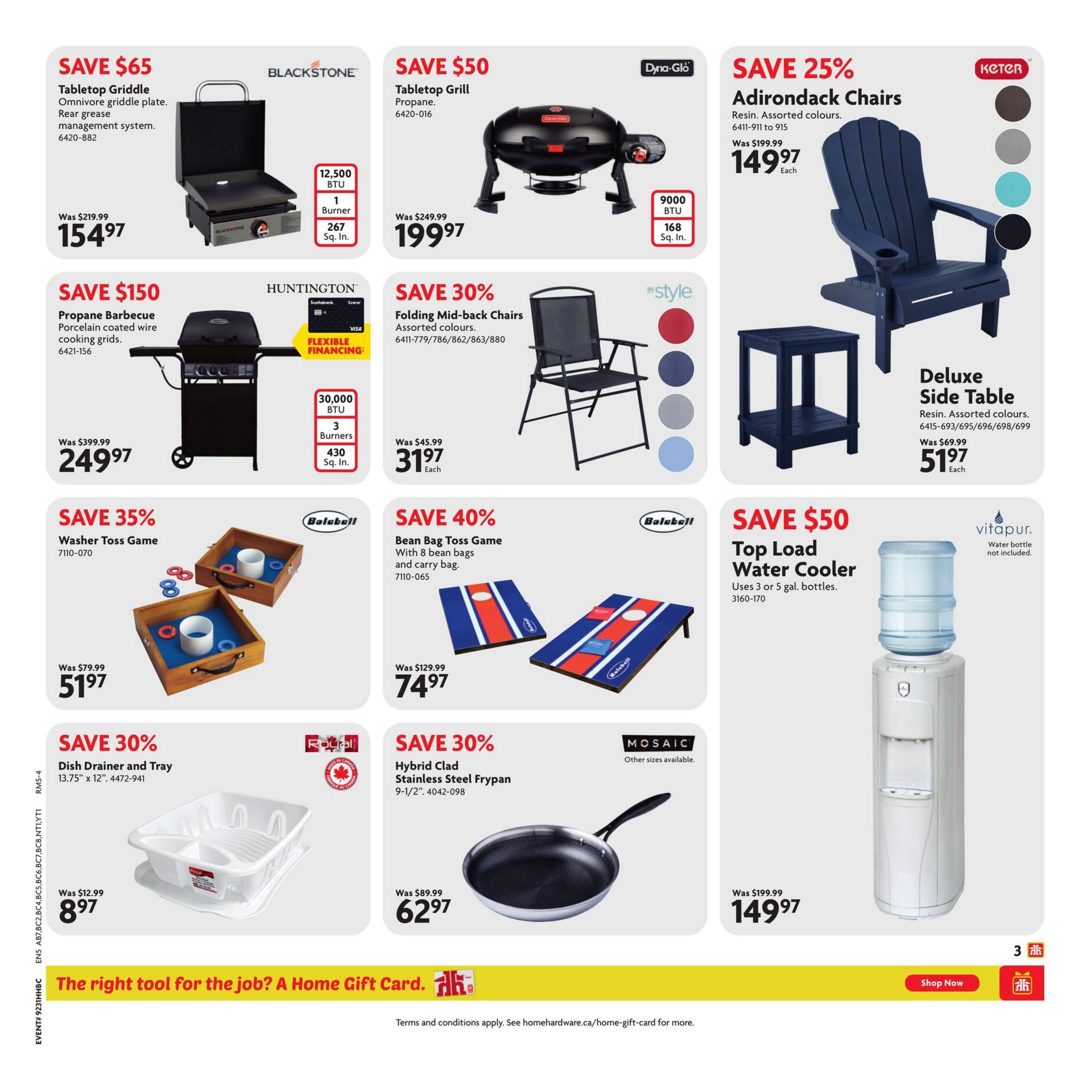 Home Hardware flyer page 4 features savings on outdoor and kitchen items. Save $65 on a Blackstone Tabletop Griddle with rear grease management system, now $154.97. Save $50 on a Dyna-Glo Propane Tabletop Grill for $199.97. Save 25% on Keter Resin Adirondack Chairs in assorted colours for $149.97 each, and a Deluxe Side Table for $51.97. Save $150 on a Huntington Propane Barbecue with porcelain coated wire cooking grids, now $249.97. Save 30% on 'in style' Folding Mid-back Chairs in assorted colours for $31.97 each. Save 35% on a Bolaball Washer Toss Game for $51.97. Save 40% on a Bolaball Bean Bag Toss Game with 8 bean bags and carry bag for $74.97. Save $50 on a Vitapur Top Load Water Cooler for $149.97, which uses 3 or 5 gallon bottles. Save 30% on a Royal Dish Drainer and Tray (13.75' x 12') for $8.97. Save 30% on a Mosaic Hybrid Clad Stainless Steel Frypan (9-1/2') for $62.97. The bottom banner advertises 'The right tool for the job? A Home Gift Card.' with a 'Shop Now' button.