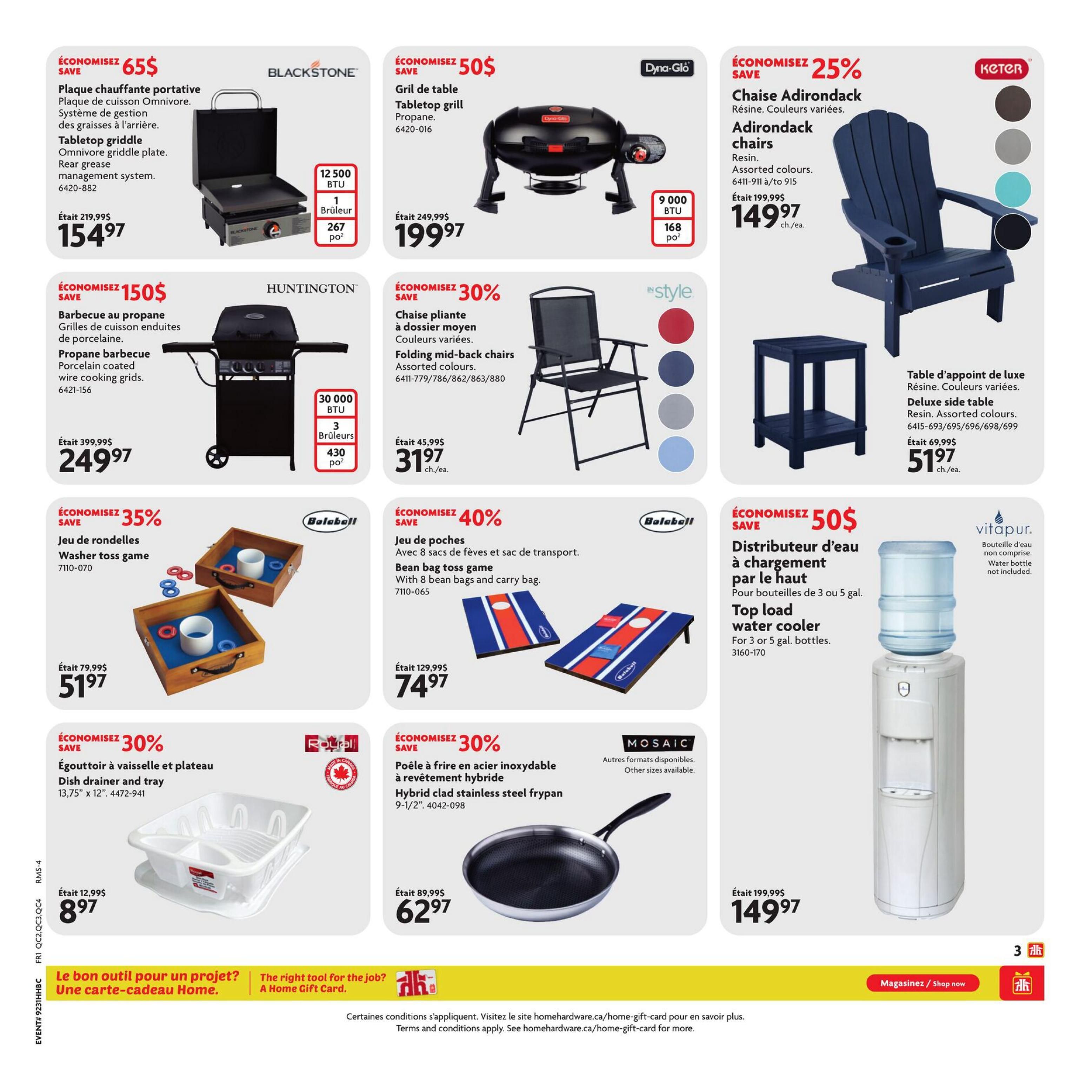 Home Hardware Quebec flyer, page 4. Save $65 on a Blackstone portable tabletop griddle with rear grease management system, now $154.97. Save $50 on a Dyna-Glo propane tabletop grill, now $199.97. Save 25% on Keter Adirondack chairs made of resin in assorted colours, now $149.97 each, and a deluxe side table for $51.97. Save $150 on a Huntington propane barbecue with porcelain coated wire cooking grids, now $249.97. Save 30% on 'in style' folding mid-back chairs in assorted colours, now $31.97 each. Save 35% on a Balaball washer toss game, now $51.97. Save 40% on a Balaball bean bag toss game with 8 bean bags and carry bag, now $74.97. Save 30% on a Royal 'Made in Canada' dish drainer and tray, 13.75' x 12', now $8.97. Save 30% on a Mosaic hybrid clad stainless steel frypan, 9-1/2', now $62.97. Save $50 on a Vitapur top load water cooler for 3 or 5 gal. bottles, now $149.97. The bottom banner promotes Home Hardware gift cards and the 'Shop now' button.