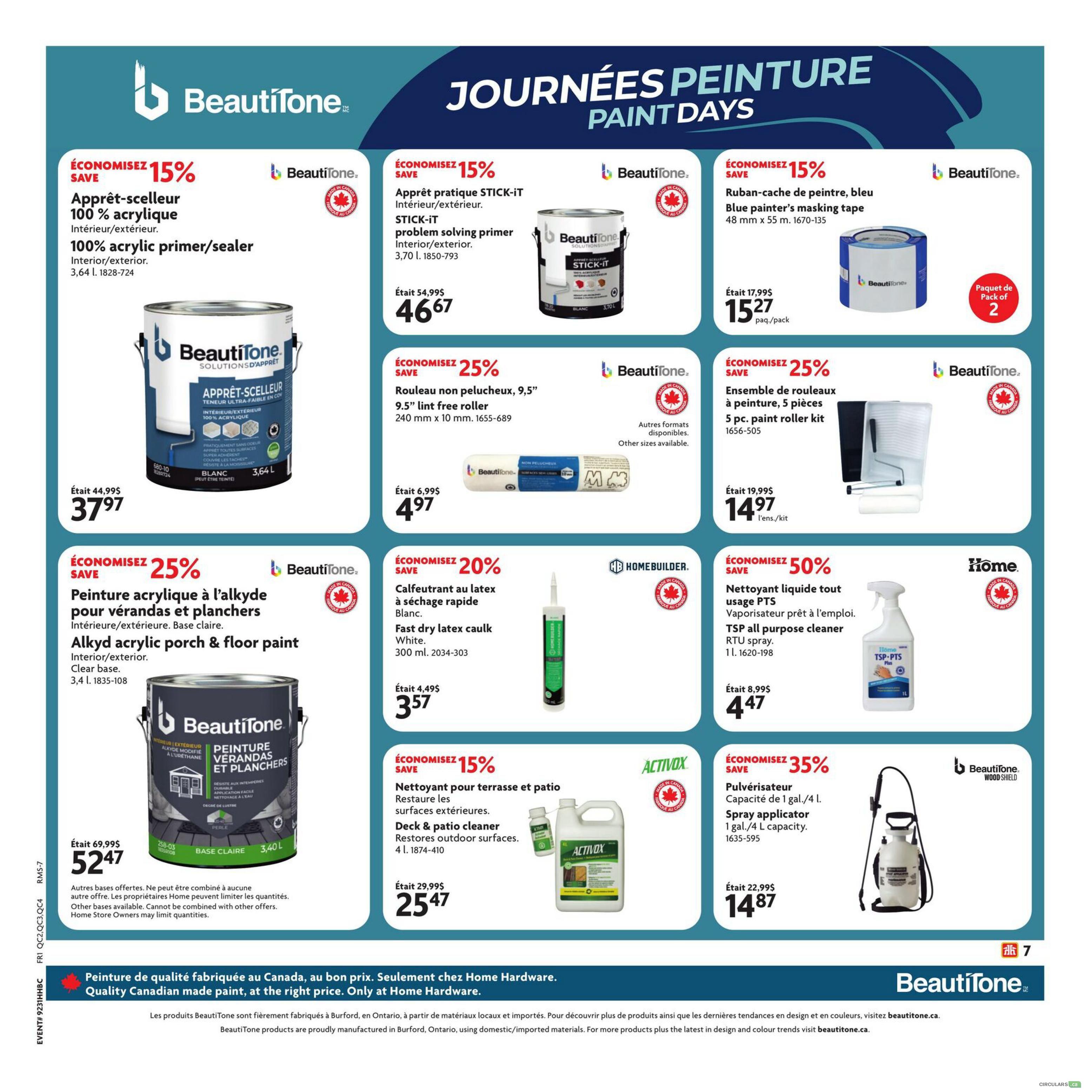 Home Hardware flyer page 8 featuring Beautitone Paint Days. Save 15% on Beautitone 100% acrylic primer/sealer, interior/exterior, 3.64 L for $37.97. Save 15% on Beautitone STICK-IT problem-solving primer, interior/exterior, 3.70 L for $46.67. Save 15% on blue painter's masking tape, 48 mm x 55 m, pack of 2 for $15.27. Save 25% on Beautitone 9.5' lint-free roller, 240 mm x 10 mm for $4.97. Save 25% on Beautitone 5-piece paint roller kit for $14.97. Save 25% on Beautitone alkyd acrylic porch & floor paint, interior/exterior, clear base, 3.4 L for $52.47. Save 20% on Home Builder fast dry latex caulk, white, 300 mL for $3.57. Save 50% on Home TSP all-purpose cleaner RTU spray, 1 L for $4.47. Save 15% on Activox deck & patio cleaner, restores outdoor surfaces, 4 L for $25.47. Save 35% on Beautitone spray applicator, 1 gal./4 L capacity for $14.87. Quality Canadian made paint, at the right price. Only at Home Hardware.