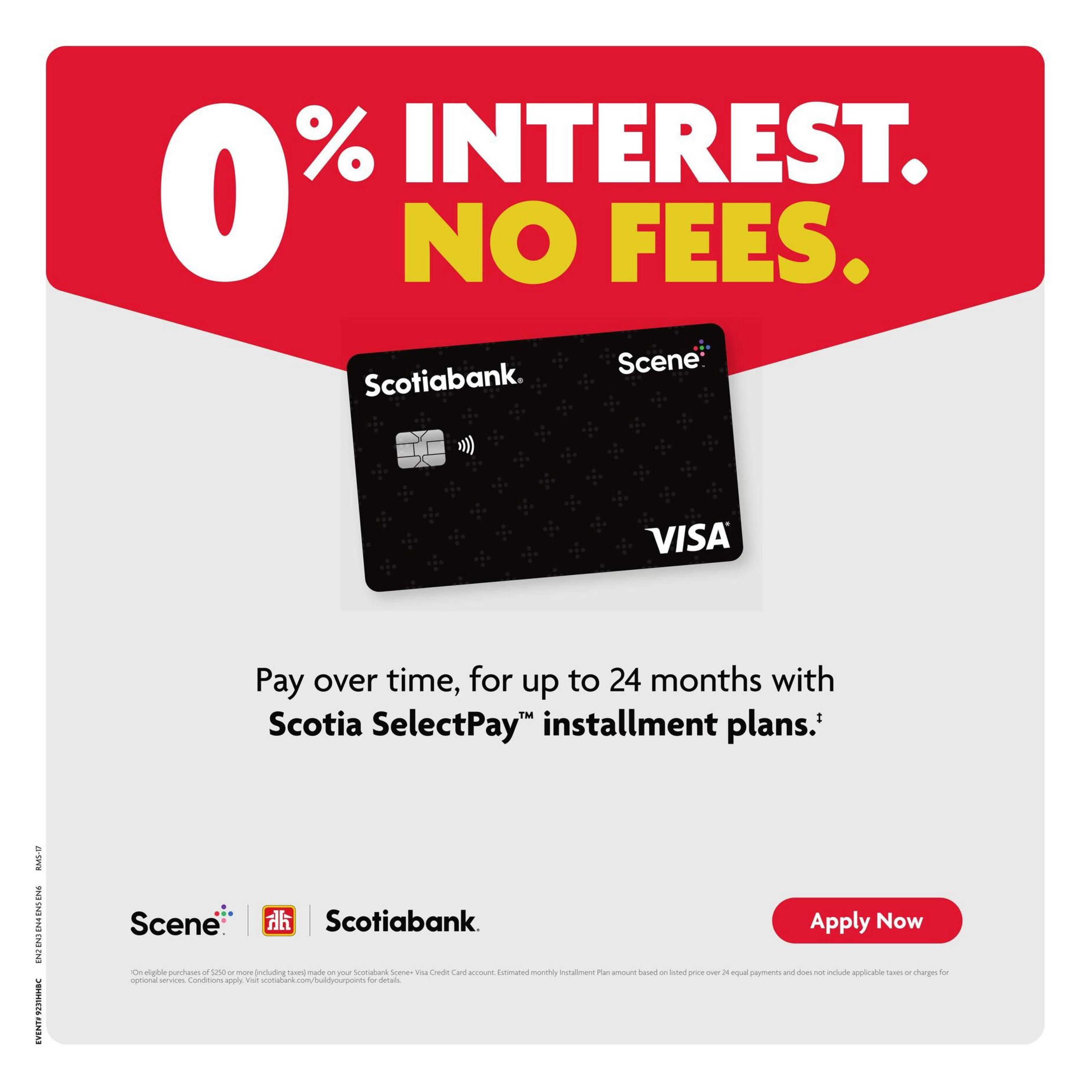 Home Hardware flyer page featuring a promotion for Scotiabank Scene+ Visa credit card installment plans. The page highlights '0% Interest. No Fees.' and 'Pay over time, for up to 24 months with Scotia SelectPay™ installment plans.' An image of the Scotiabank Scene+ Visa card is displayed. A call to action button says 'Apply Now'. Small print at the bottom details that this offer is for eligible purchases of $250 or more made on the Scotiabank Scene+ Visa Credit Card account, with estimated monthly installment plan amounts based on listed price over 24 equal payments, excluding taxes and optional services. Visit scotiabank.com/buildyourpoints for details.