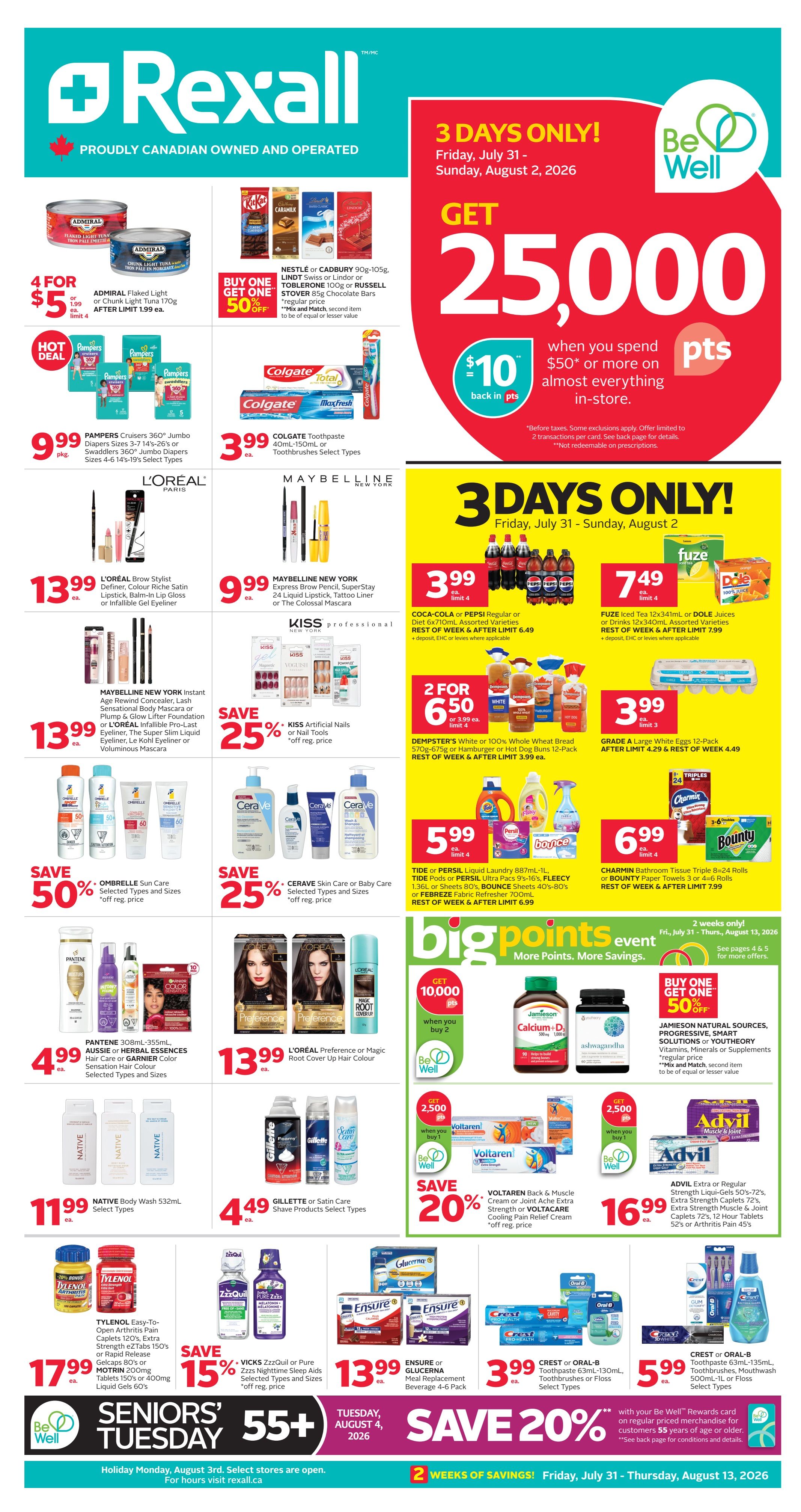 Rexall flyer page 3 features a 3-day sale from Friday, July 31 to Sunday, August 2, 2026, with a 'Get 25,000 points when you spend $50 or more' offer. Deals include Admiral Flaked Light Tuna for 4 for $5, Nestlé or Cadbury chocolate bars Buy One Get One 50% off, Pampers Cruisers 360° Jumbo Diapers for $9.99 per pkg, and Colgate Toothpaste for $3.99 each. L'Oréal Brow Stylist Definer or Colour Riche Satin Lipstick is $13.99, and Maybelline New York Express Brow Pencil or SuperStay 24 Liquid Lipstick is $9.99. Ombrelle Sun Care products are 50% off. CeraVe Skin Care or Baby Care is 25% off. Kiss Artificial Nails or Nail Tools are 25% off. Coca-Cola or Pepsi regular or diet drinks are $3.99 with a limit of 4. Fuze Iced Tea or D'Lish Juices are $7.49. Dempster's White or 100% Whole Wheat Bread is 2 for $6.50. Grade A Large White Eggs are $3.99. Tide or Persil Liquid Laundry Detergent, FLEECY 1.36L or Sheets, and Bounce Sheets are $5.99. Charmin Bathroom Tissue is $6.99. Pantene 308-355mL or Garnier Hair Care is $4.99. L'Oréal Preference or Magic Root Cover Up Hair Colour is $13.99. Native Body Wash is $11.99. Gillette or Satin Care Shave Products are $4.49. Tylenol Easy-Tig Open Arthritis Pain Caplets are $17.99. Vick's ZzzQuil or Pure Zzzs Nighttime Sleep Aids are 15% off. Ensure or Glucerna Meal Replacement Beverages are $13.99. Crest or Oral-B Toothpaste or Toothbrushes are $3.99. Crest or Oral-B Mouthwash is $5.99. There's also a 'Big Points Event' with 'Get 10,000 points when you buy 2' on Jamieson Vitamins, Minerals or Supplements. Voltaren Back & Muscle Cream or Joint Aids are 20% off. Advil Extra or Regular Strength Liquid Gels are $16.99. Seniors' Tuesday on August 4, 2026, offers 55+ customers savings. The flyer is valid for 2 weeks from July 31 to August 13, 2026.