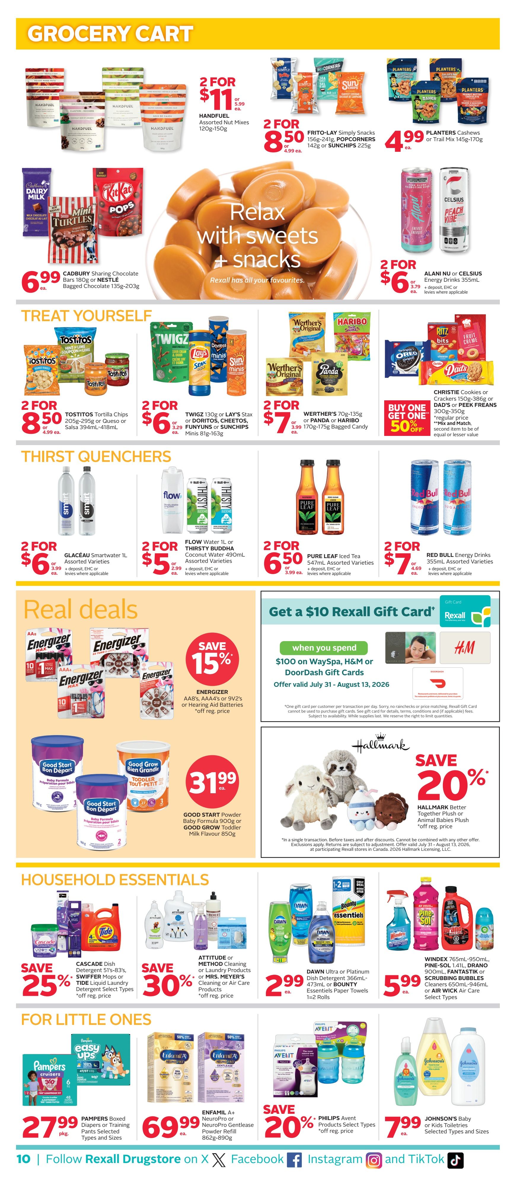 Rexall flyer page 18 featuring grocery cart items, treats, thirst quenchers, household essentials, and baby products. In the grocery cart section, find Handfuel Assorted Nut Mixes for 2 for $11, Frito-Lay Simply Snacks and SunChips for 2 for $8.50, and Planters Cashews or Trail Mix for $4.99. Treat yourself with Cadbury Sharing Chocolate Bars for $6.99, Tostitos Tortilla Chips for 2 for $8.50, Twigz or Lay's Stax or Doritos, Cheetos, Funyuns or Sunchips Minis for 2 for $6, and Werther's Original or Panda or Haribo Bagged Candy for 2 for $7. Thirst quenchers include Glaceau Smartwater for 2 for $6, Flow Water or Thirsty Buddha Coconut Water for 2 for $5, and Pure Leaf Iced Tea for 2 for $6.50. Energy drinks like Alani Nu or Celsius are 2 for $6, and Red Bull Energy Drinks are 2 for $7. Real deals include Energizer AA, AAA, or 9V batteries with a 15% saving, and Good Start Powder Baby Formula or Good Grow Toddler Milk Flavour for $31.99. Get a $10 Rexall Gift Card when you spend $100 on WaySpa, H&M, or DoorDash Gift Cards, valid July 31 - August 13, 2026. Hallmark Better Plush or Animal Babies Plush toys are 20% off. Household essentials feature Cascade Dish Detergent or Swiffer Mops with a 25% saving, Attitude or Method Cleaning or Laundry Products or Mrs. Meyer's Cleaning or Air Care Products with a 30% saving, Dawn Ultra or Platinum Dish Detergent or Bounty Paper Towels for $2.99, and Windex, Pine-Sol, Fantastik, or Scrubbing Bubbles cleaners for $5.99. For little ones, find Pampers Boxed Diapers or Training Pants for $27.99, Enfamil A+ or NeuroPro Gentlease Powder Refill for $69.99, Philips Avent Products with a 20% saving, and Johnson's Baby Toiletries for $7.99.