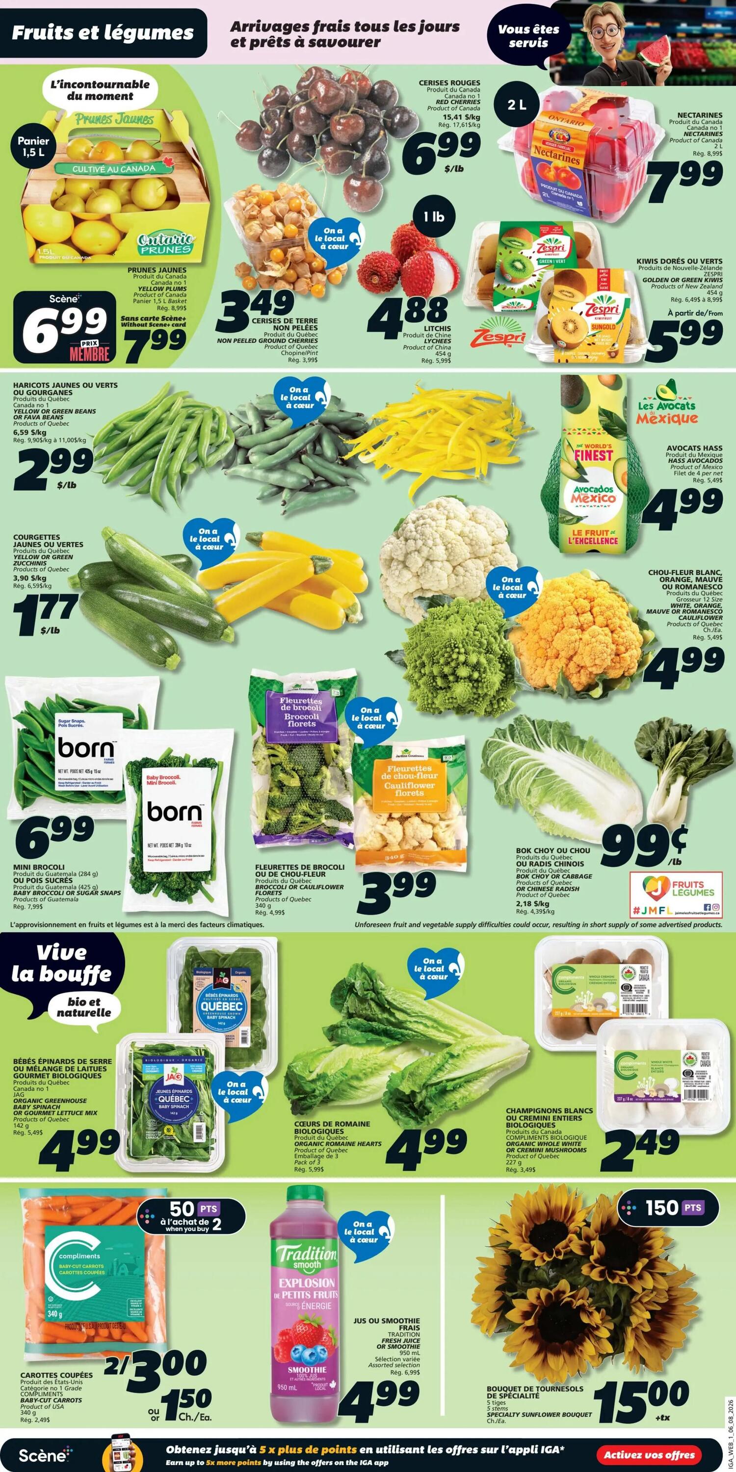 IGA Weekly Flyer Specials Page 3 features a variety of fresh fruits and vegetables. Highlights include Ontario Yellow Plums in a 1.5L basket for $6.99, with a Scene member price of $7.99. Non-peeled Ground Cherries are $3.49/lb. Red Cherries are $6.99/lb. Litchis are $4.88/lb. Nectarines are available in a 2L container for $7.99. Golden or Green Kiwis from Zespri are $5.99. Yellow or Green Beans are $2.99/lb. Yellow or Green Zucchinis are $1.77/lb. Born Mini Broccoli or Sugar Snaps are $6.99. Born Broccoli or Cauliflower Florets are $3.99. Bok Choy or Chinese Cabbage is $0.99/lb. Organic Greenhouse Baby Spinach or Lettuce Mix is $4.99. Organic Romaine Hearts are $4.99. White or Orange Cauliflower is $4.99. White or Cremini Mushrooms are $2.49. Compliments Baby-Cut Carrots are 2 for $3.00 or $1.50 each. Tradition Smooth Fruit Juice or Smoothie is $4.99. A Specialty Sunflower Bouquet is $15.00.